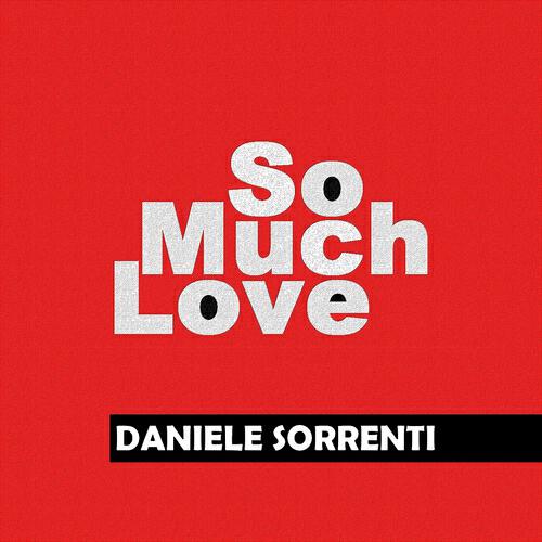 Daniele Sorrenti - So Much Love (Dj Chick Timbal Remix)