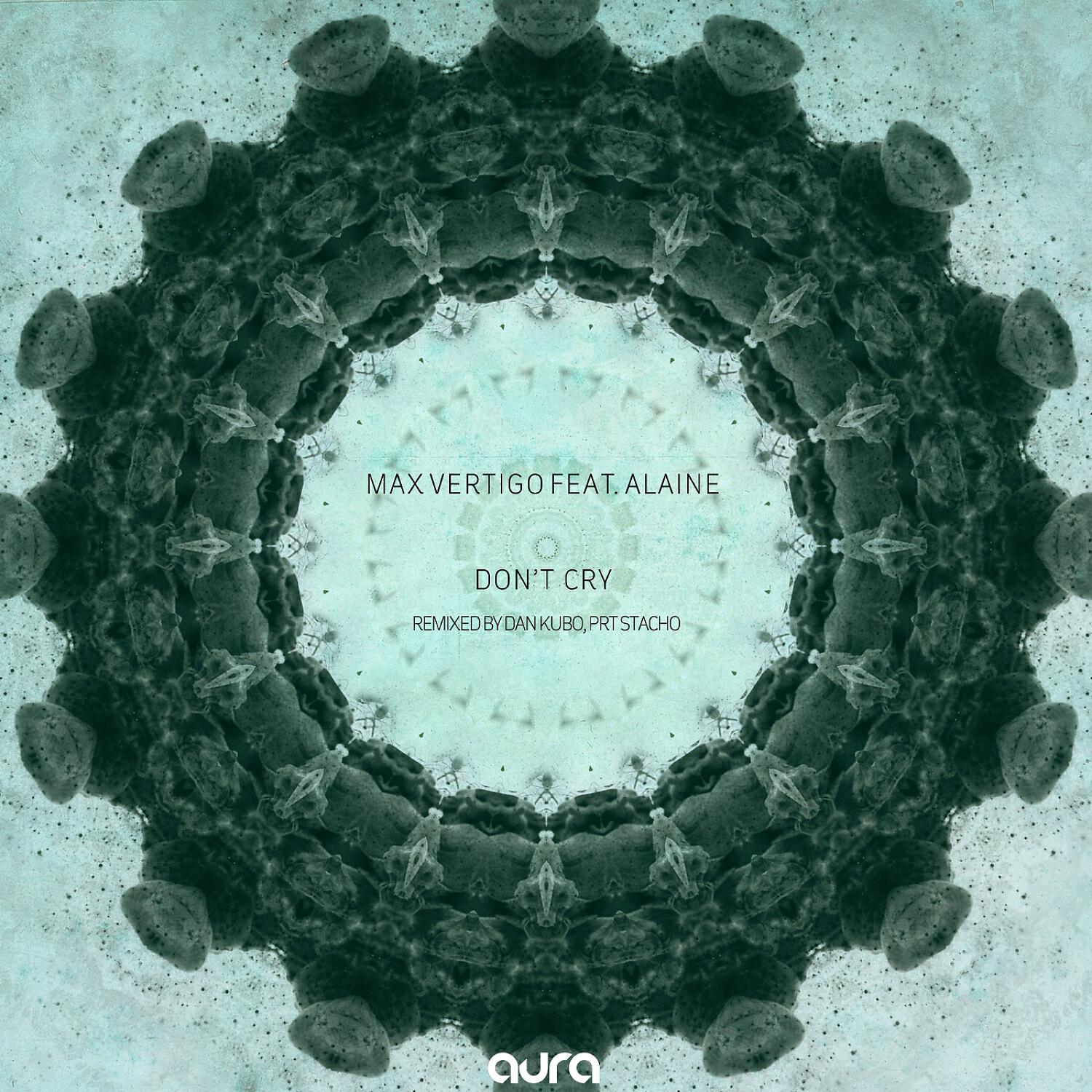 Max Vertigo - Don't Cry Feat. Alaine (Dan Kubo Remix)