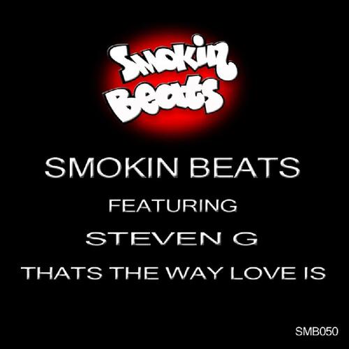 Smokin Beats - Thats The Way Love Is (Club Mix)