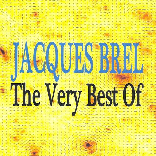 Постер альбома Jacques Brel : The Very Best Of