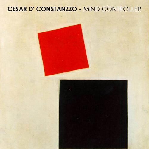 Cesar D' Constanzzo - Mind Controller (Original Mix)