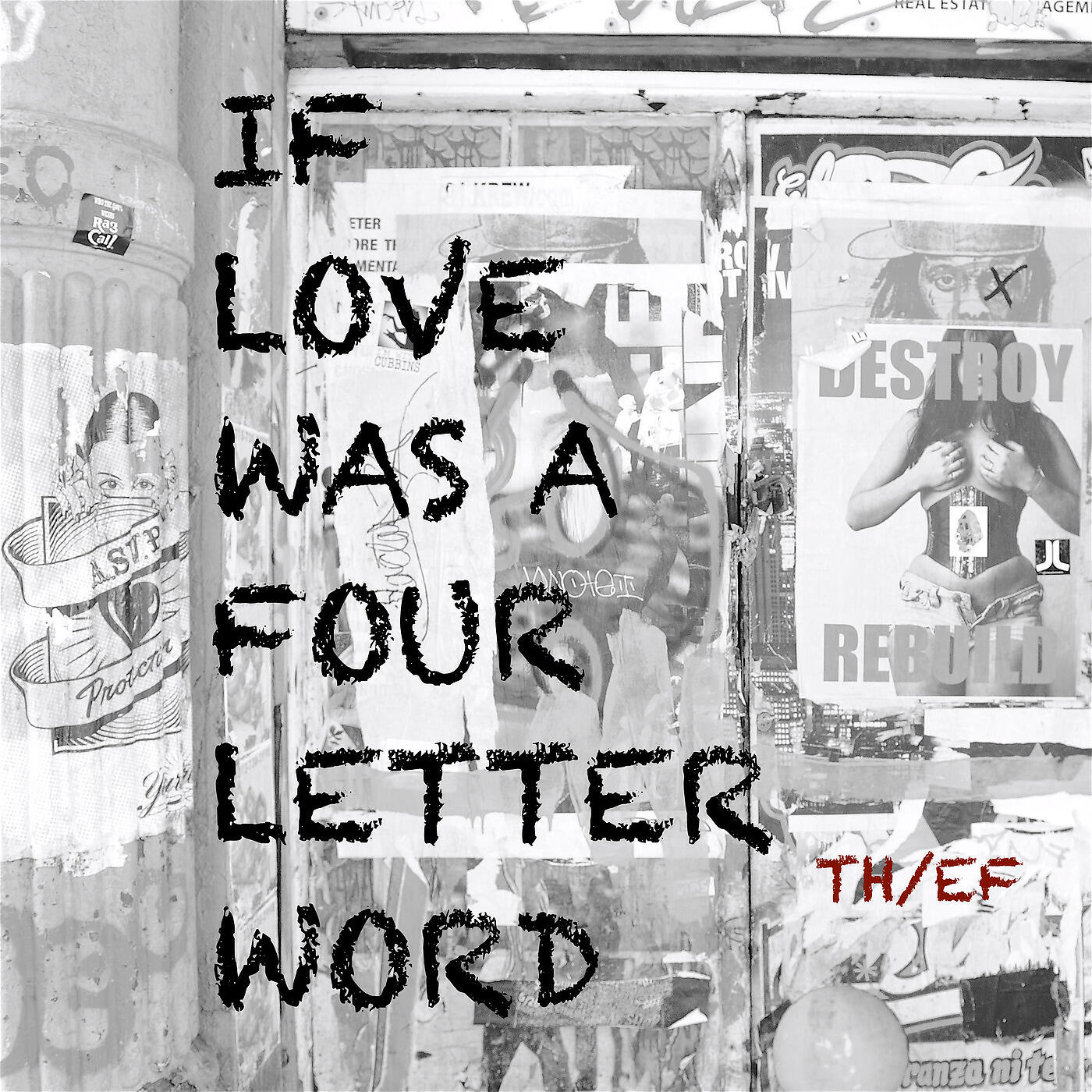 TH/EF - If Love Was a Four Letter Word