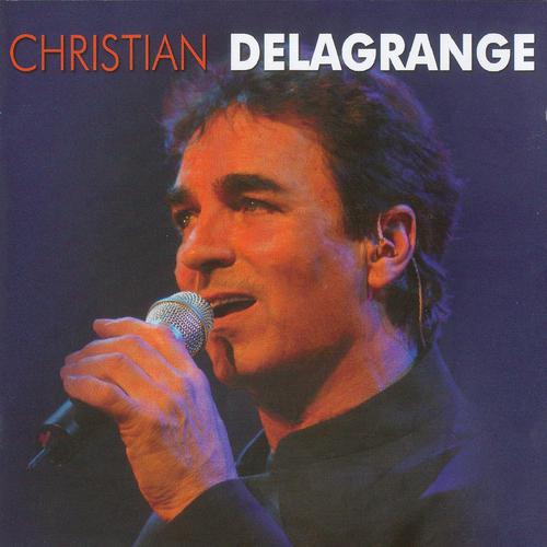 Постер альбома Les plus grands succès de Christian Delagrange