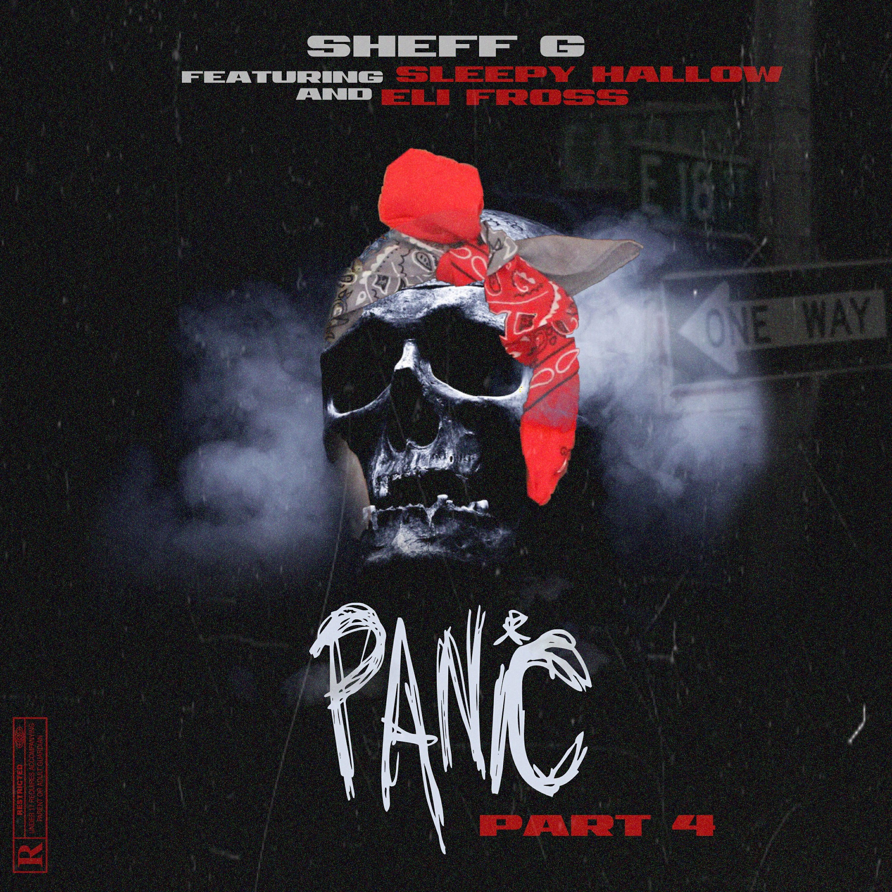 Sheff G - Panic, Pt. 4 (feat. Sleepy Hallow & Eli Fross)