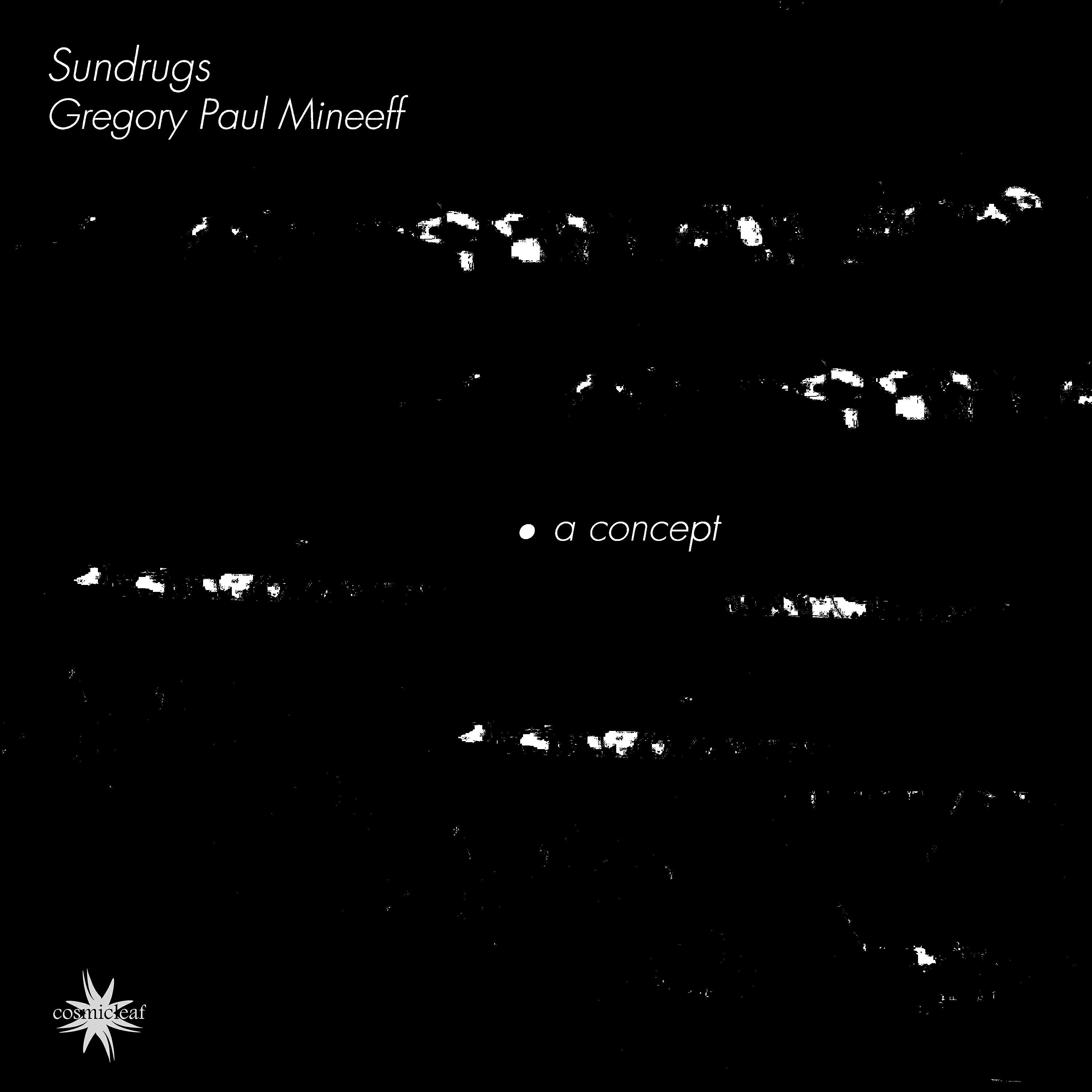 Sundrugs - Take Your Seats so We Can Begin (Gregory Paul Mineeff Remix)