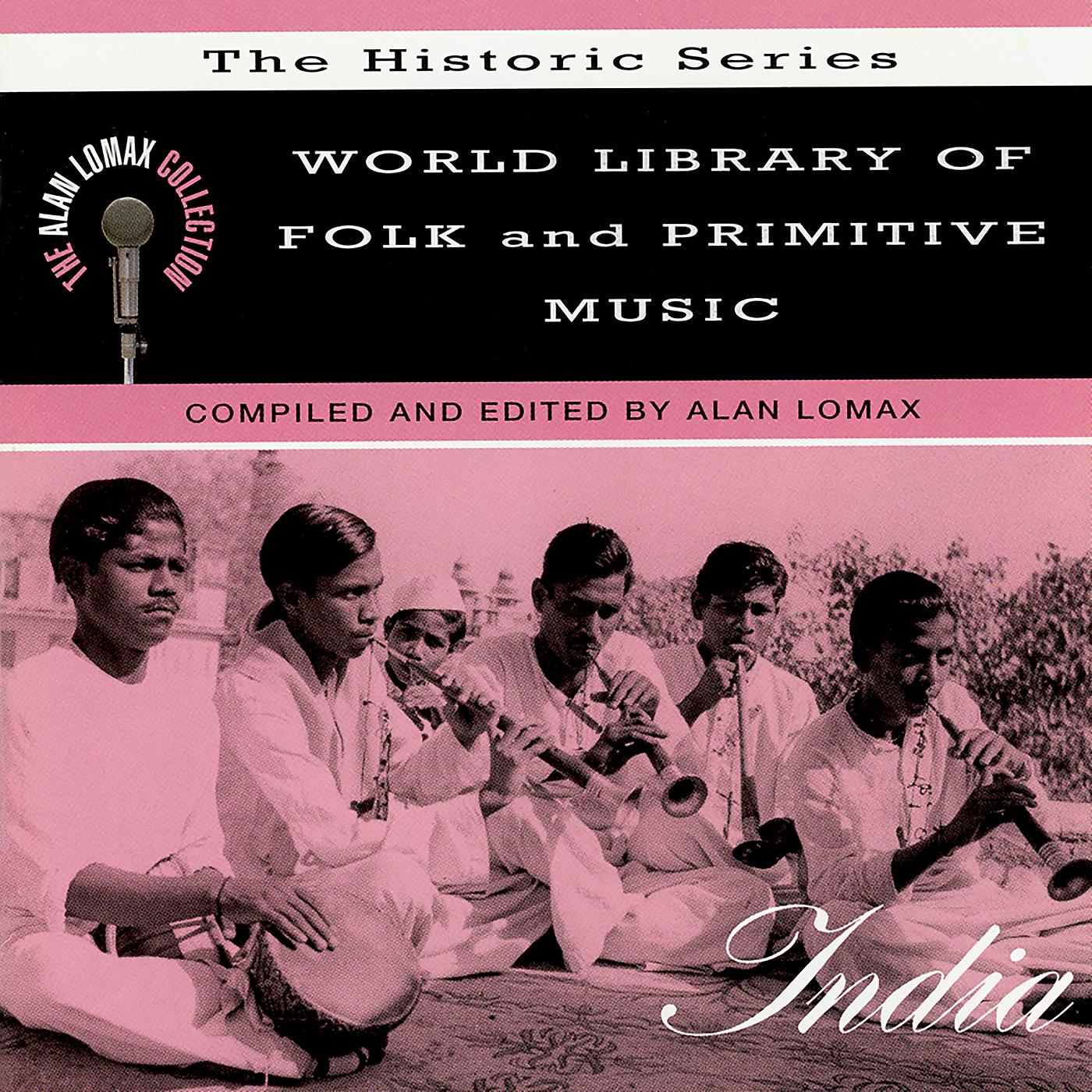 Постер альбома World Library Of Folk And Primitive Music: India, "The Historic Series" - The Alan Lomax Collection