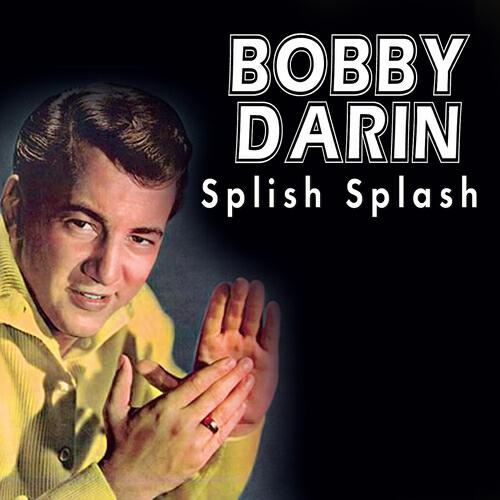Bobby Darin - Splish Splash
