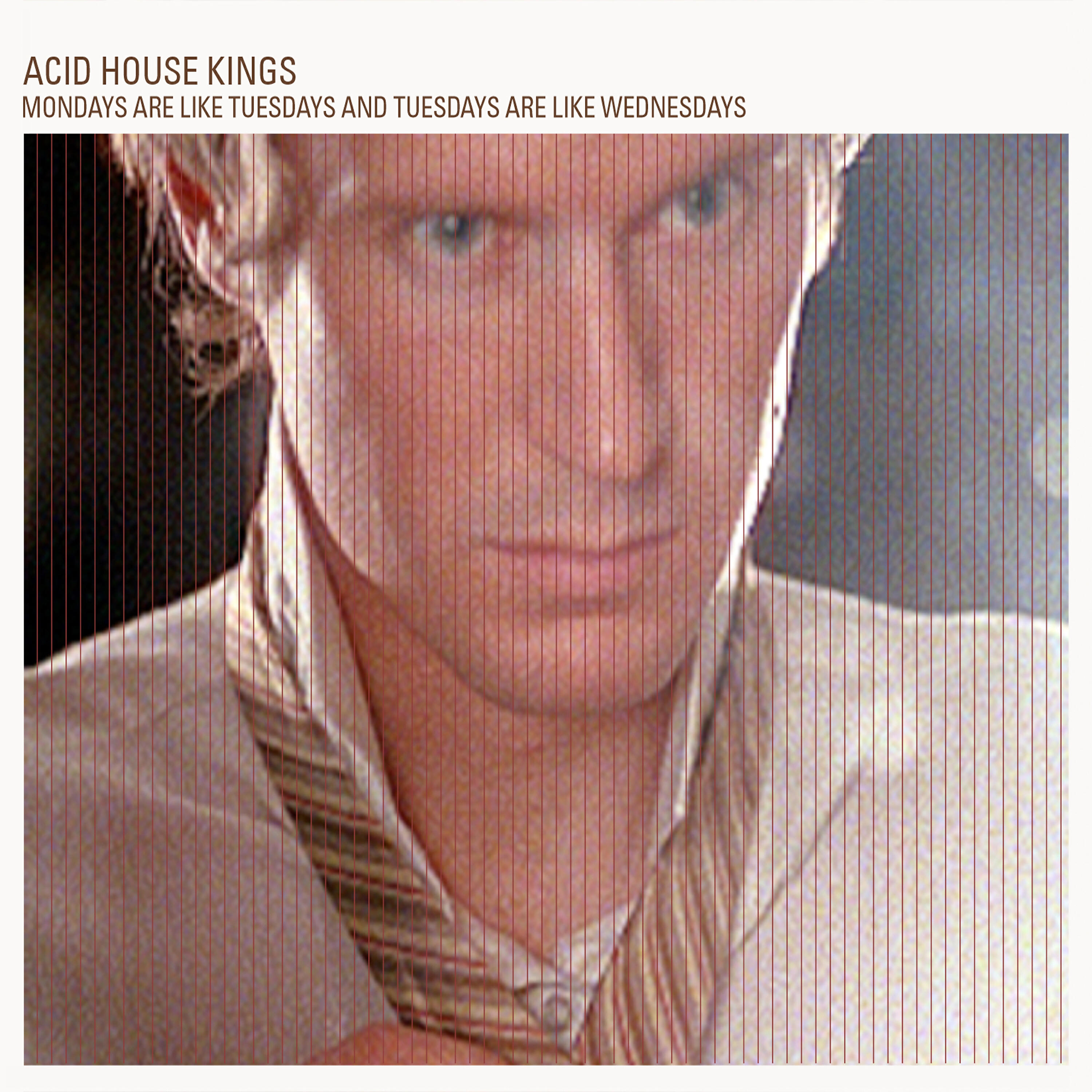 Acid House Kings - A New Day, A New Career