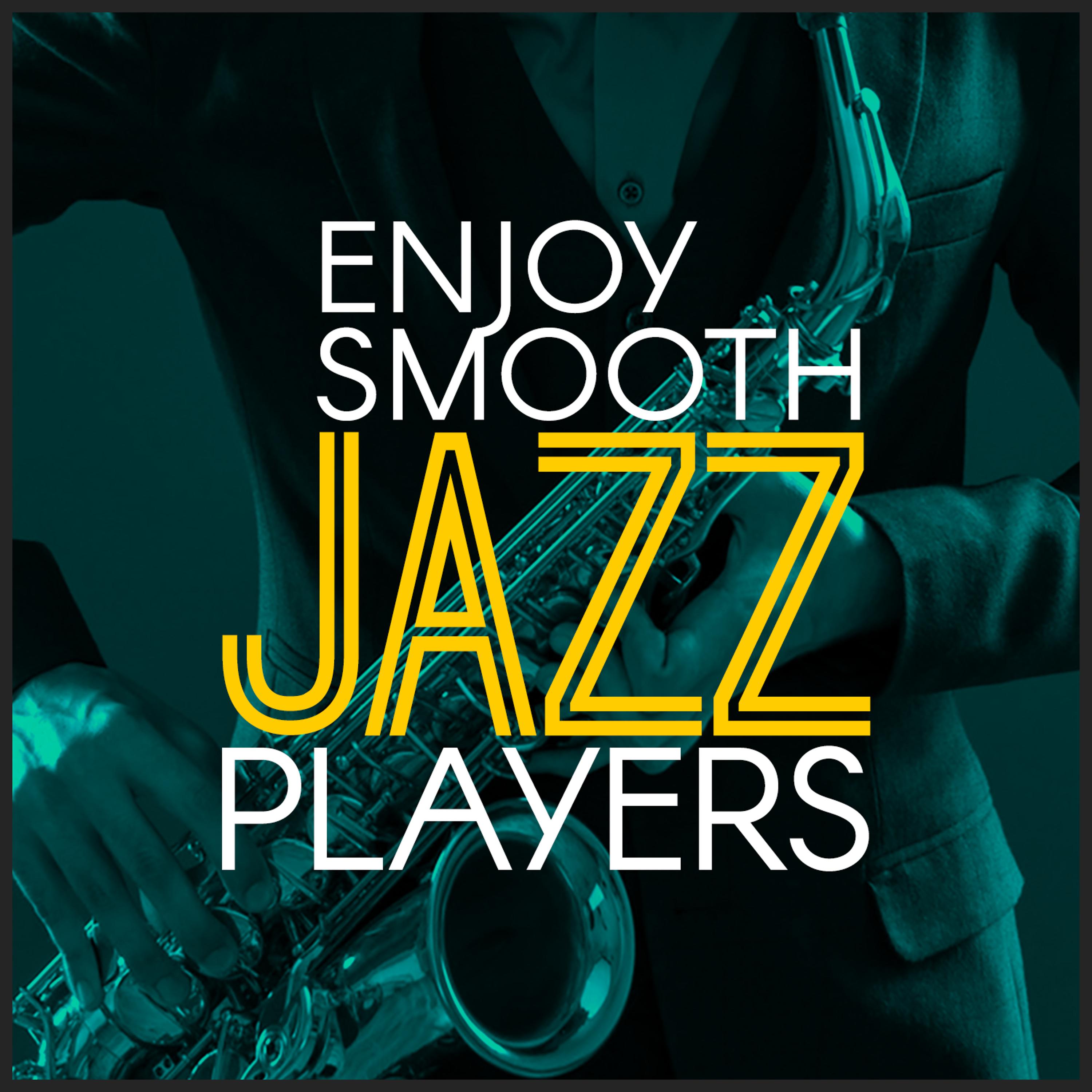 Постер альбома Enjoy Smooth Jazz Players