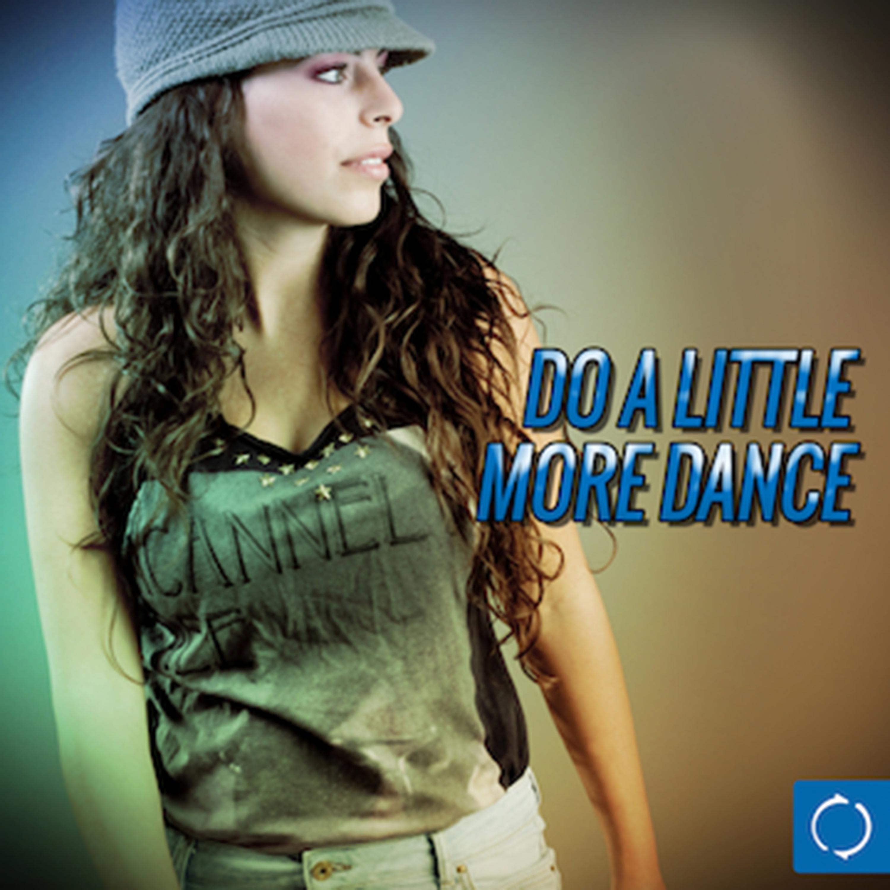 Постер альбома Do a Little More Dance