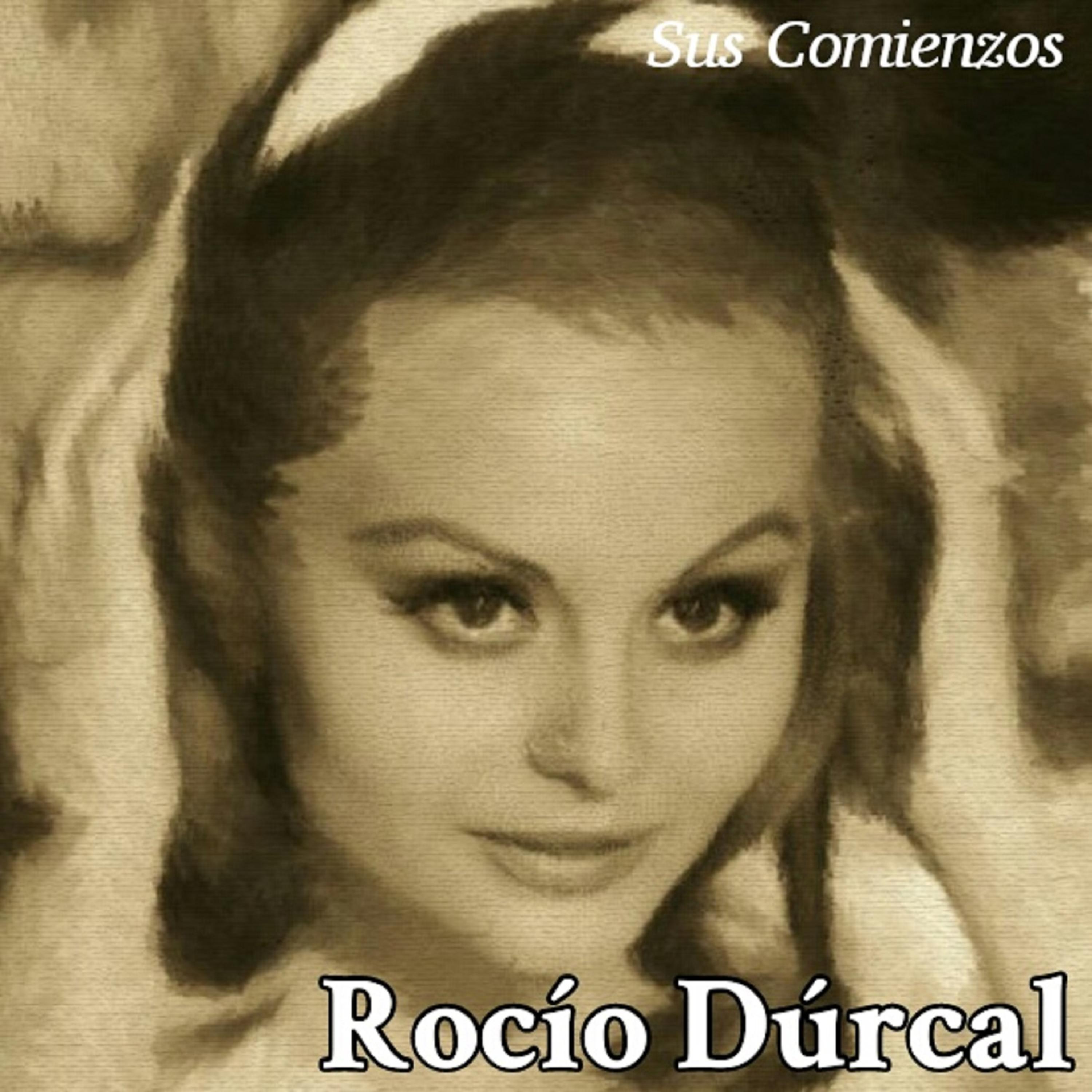 Постер альбома Rocío Dúrcal - Sus Comienzos