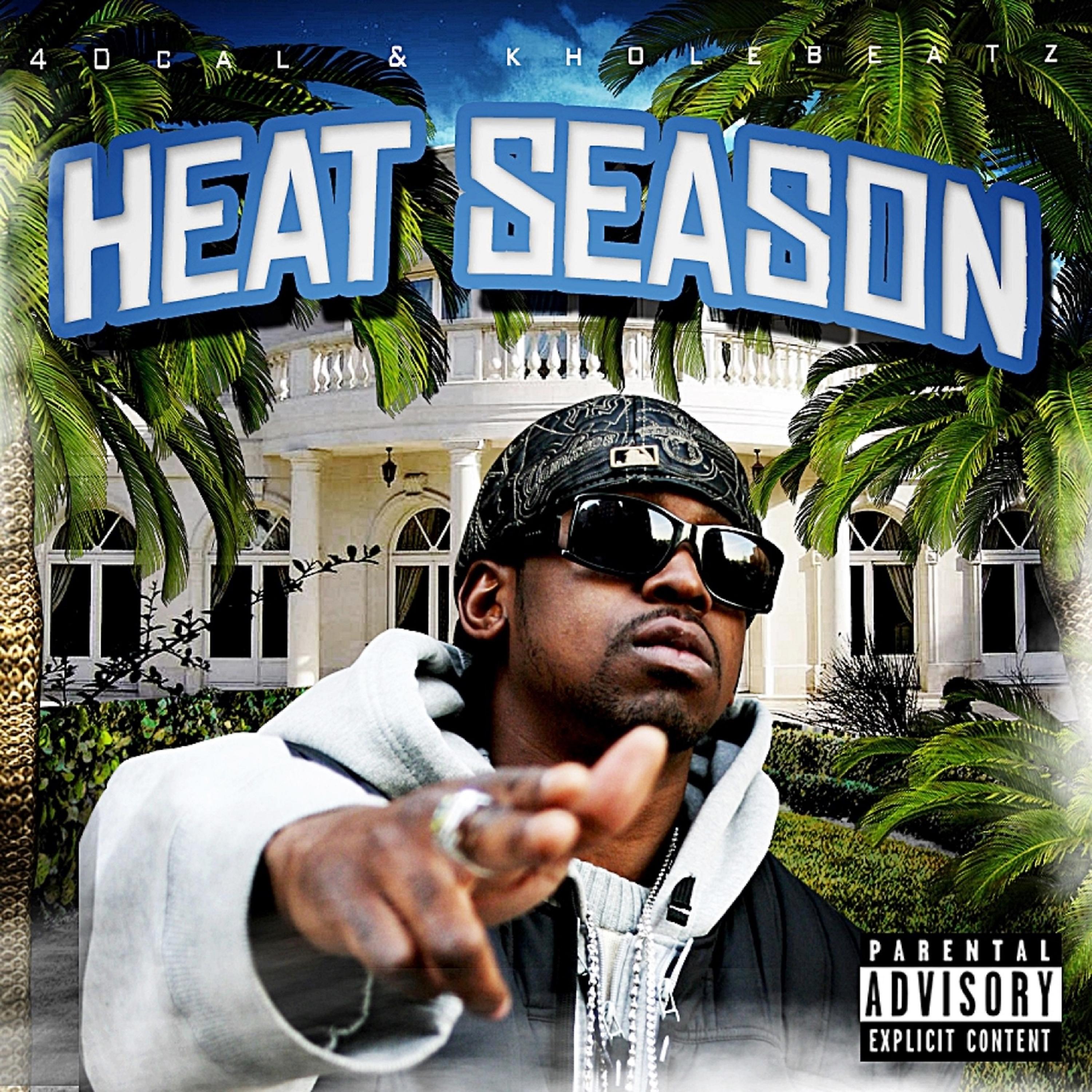 Постер альбома Heat Season (with 40 Cal of Dipset)
