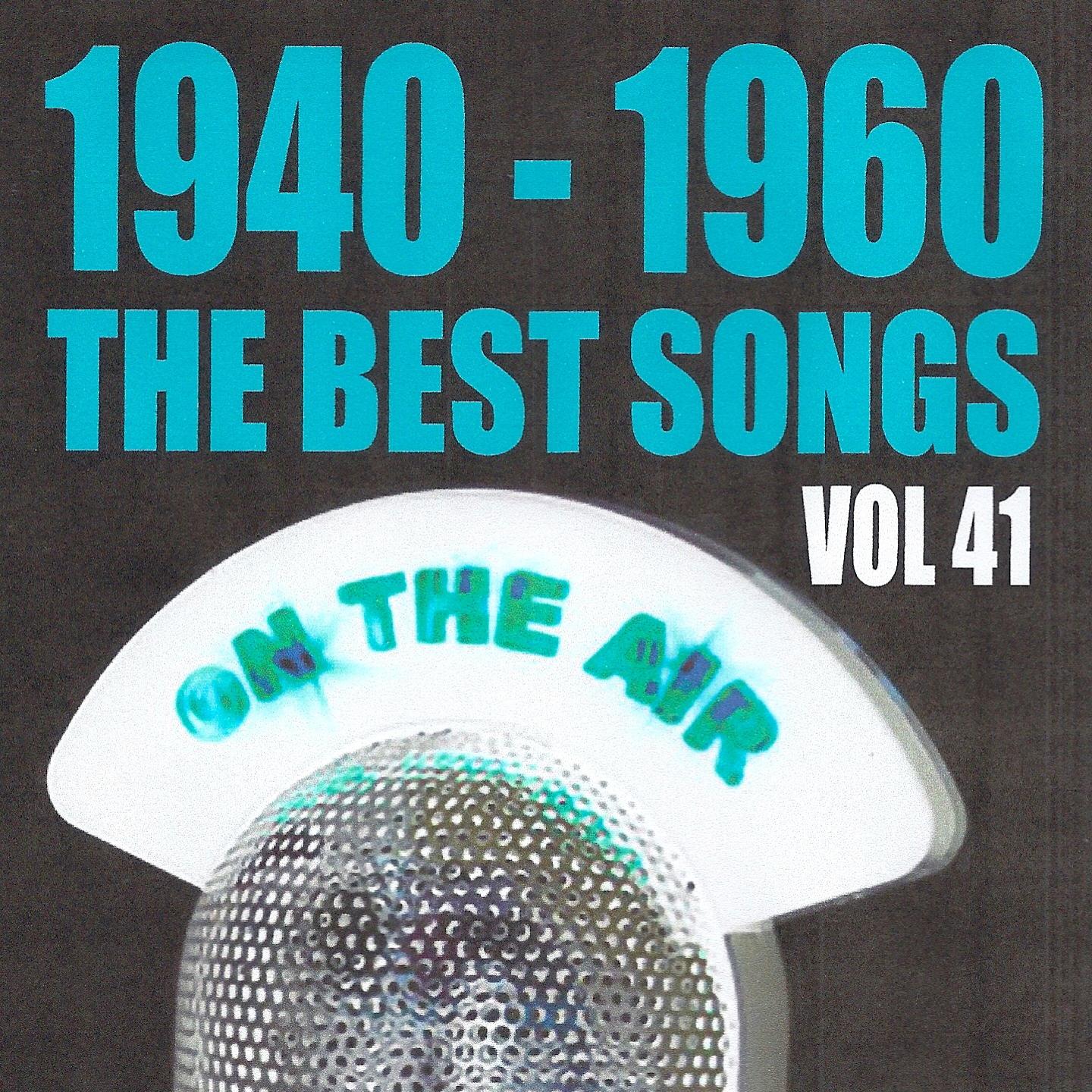 Постер альбома 1940 - 1960 : The Best Songs, Vol. 41