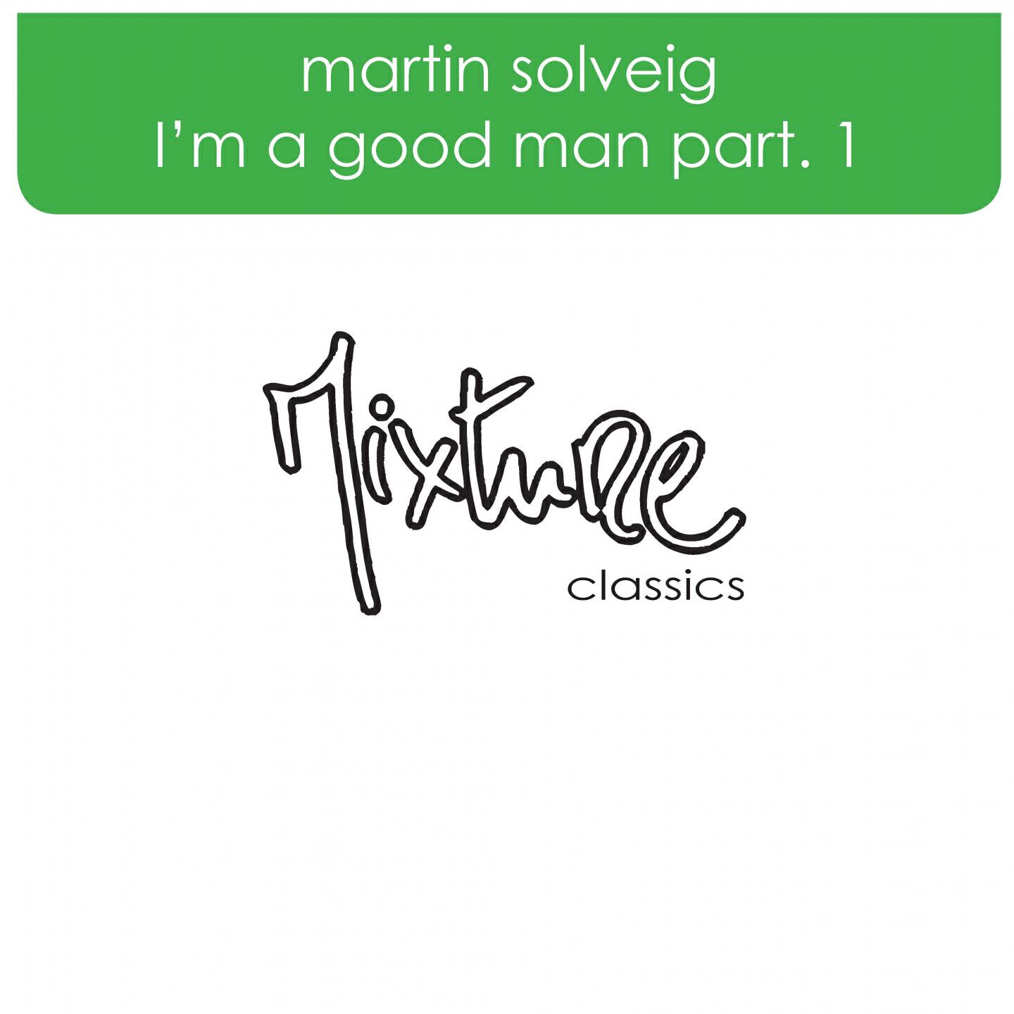 Martin Solveig - I'm A Good Man remixes part 1 (Tiger drums)