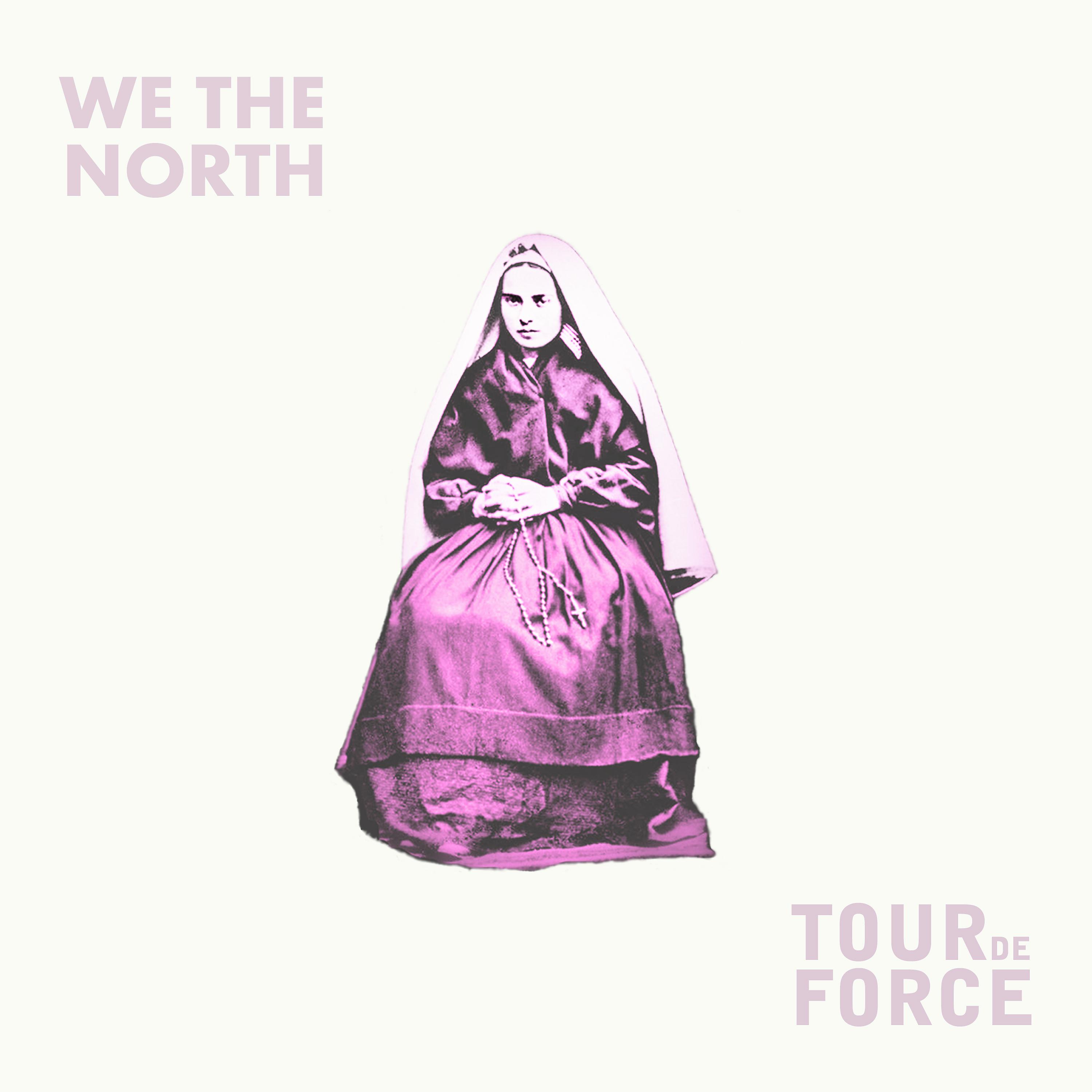Постер альбома We the North / Tourdeforce: Split - EP