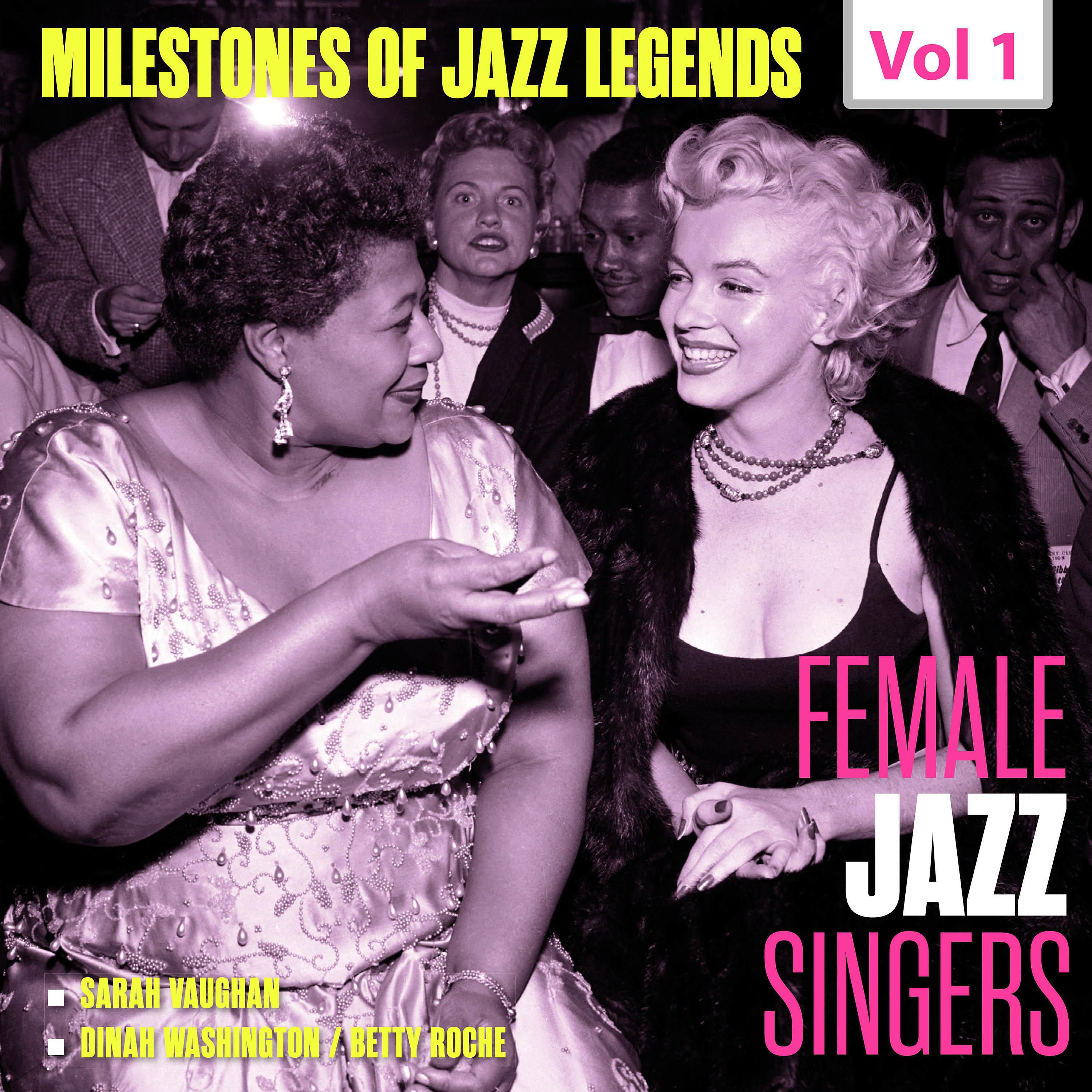 Постер альбома Milestones of Jazz Legends - Female Jazz Singers, Vol. 1