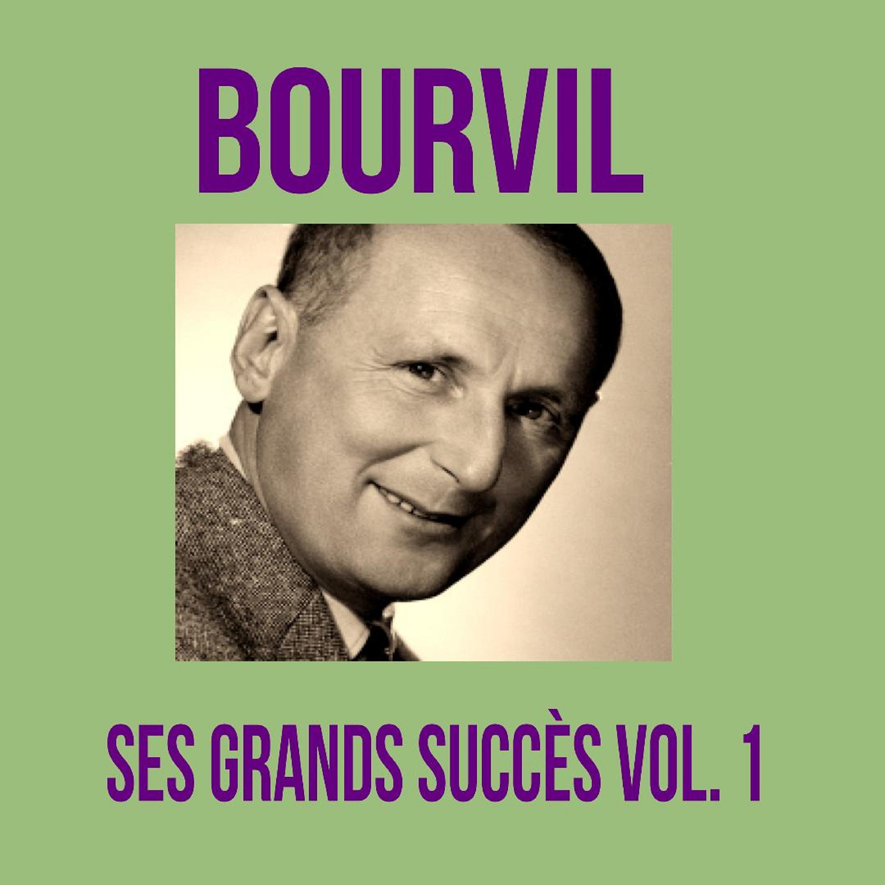 Постер альбома Bourvil - Ses Grands Succès, Vol. 1