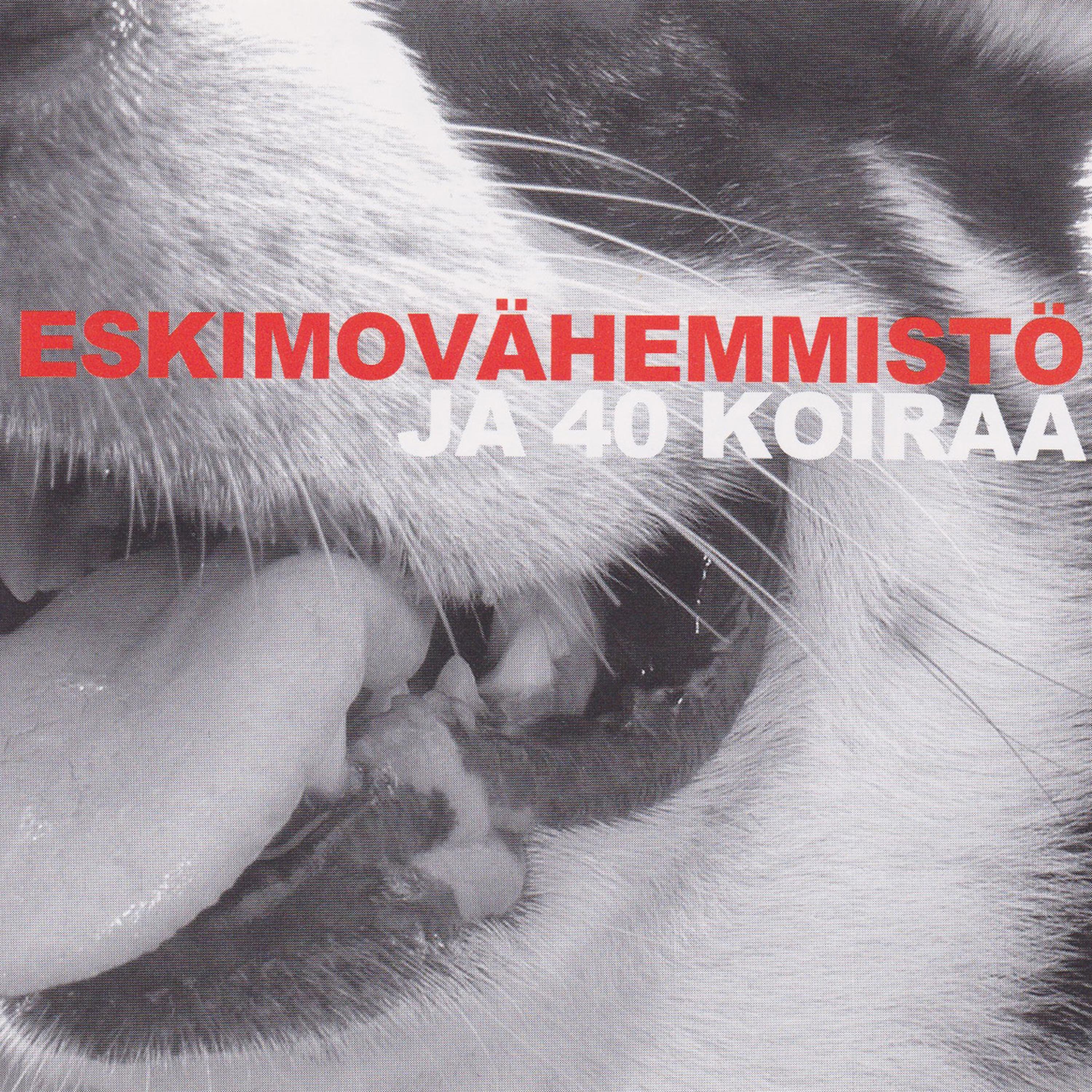 Постер альбома Eskimovähemmistö ja 40 koiraa
