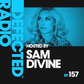 Defected Radio Episode 157 (hosted by Sam Divine)
