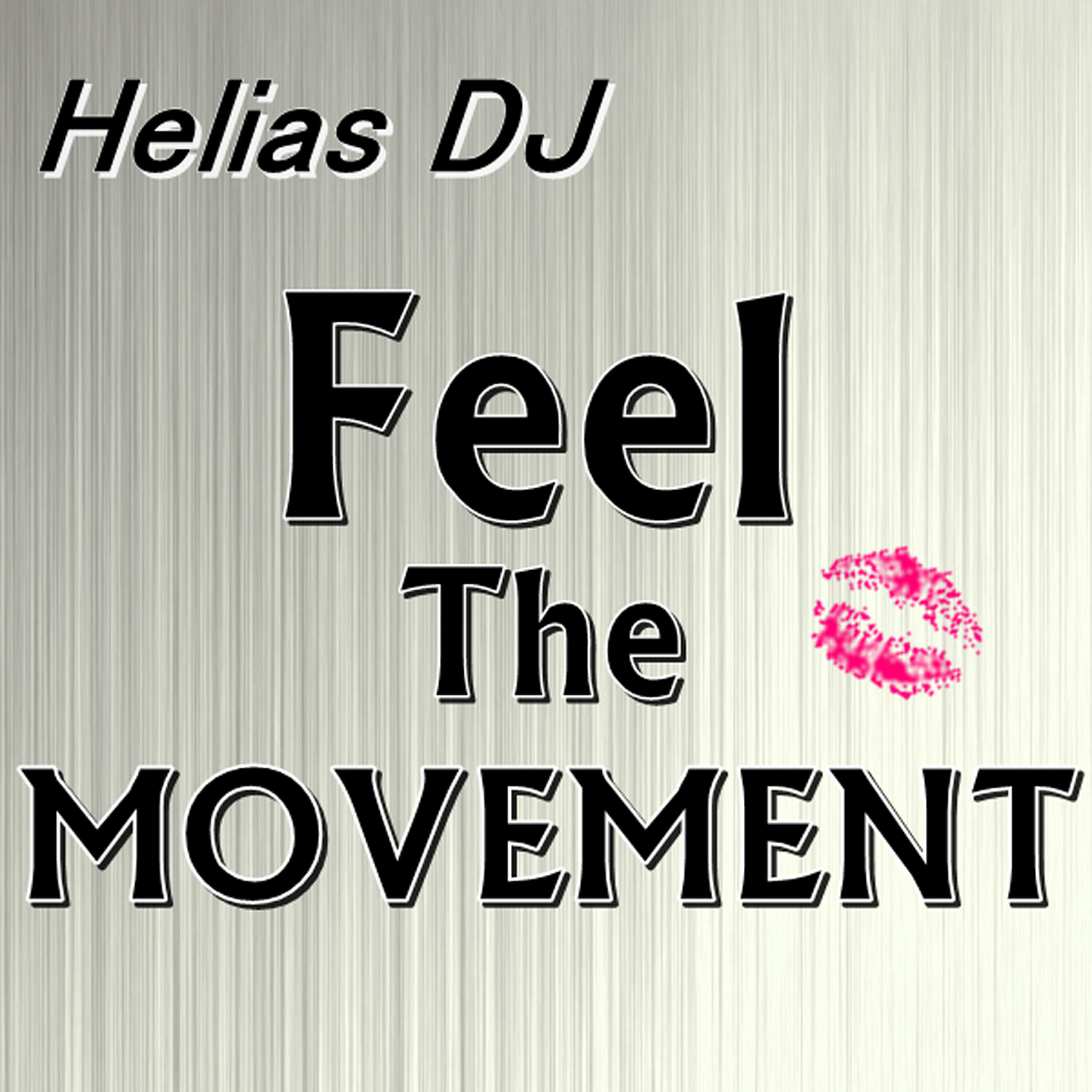 Helias DJ - Feel the Movement (Original Version)
