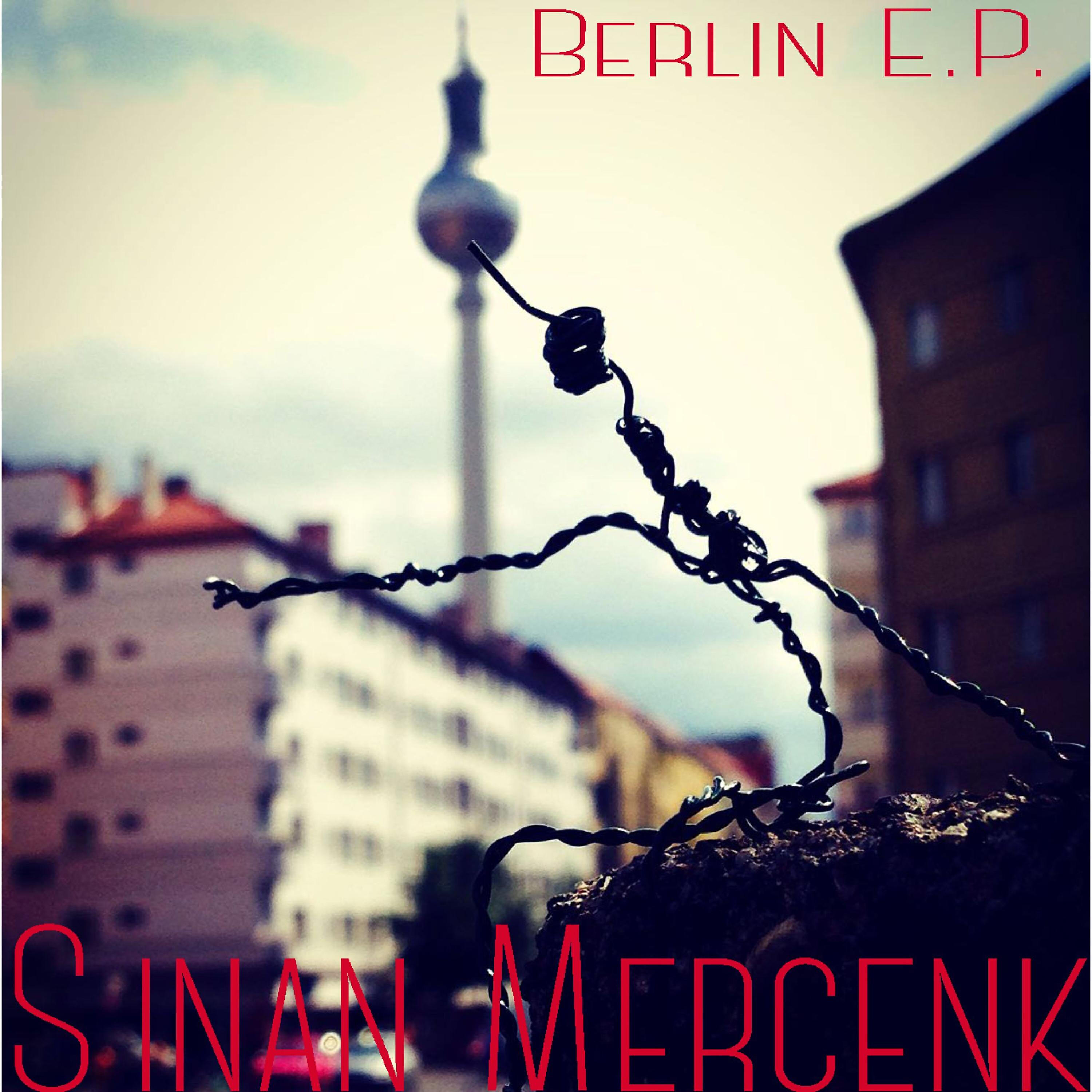 Sinan Mercenk - Berlin, du bist so wunderbar