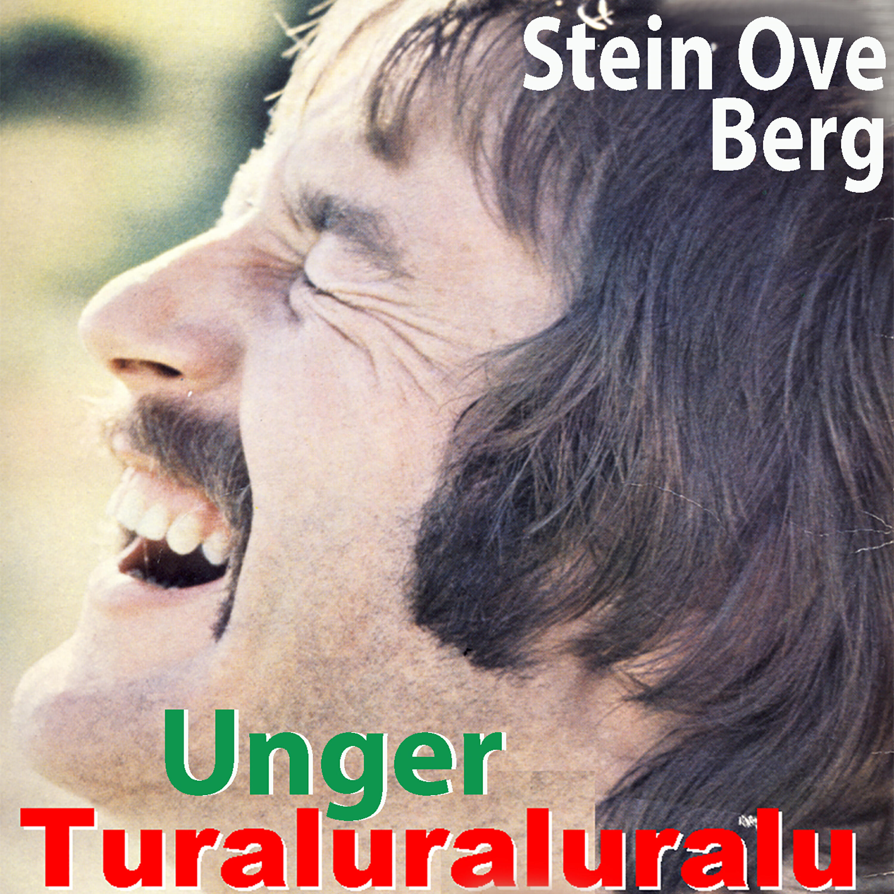 Stein Ove Berg - Turaluraluralu