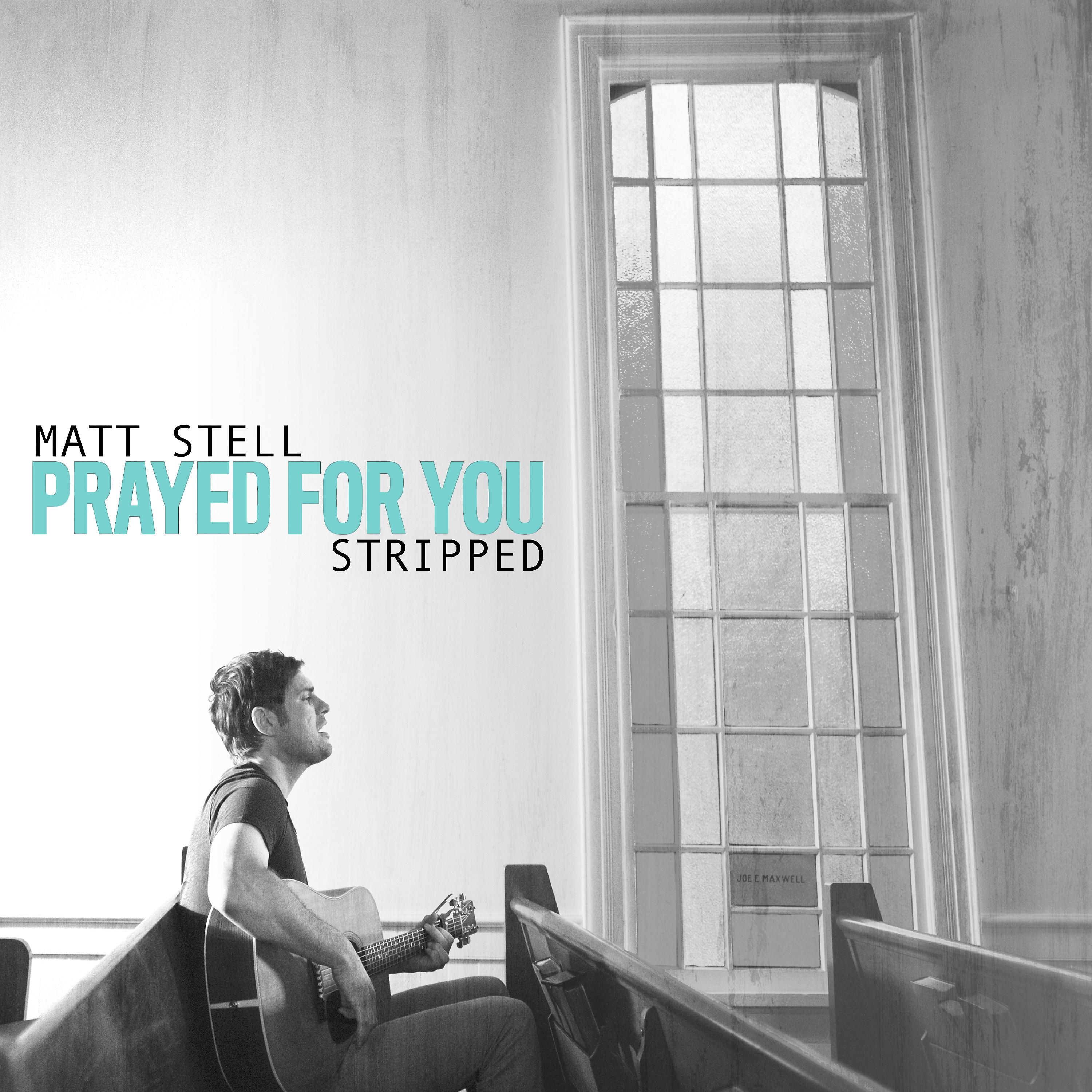 Постер альбома Prayed For You (Stripped)