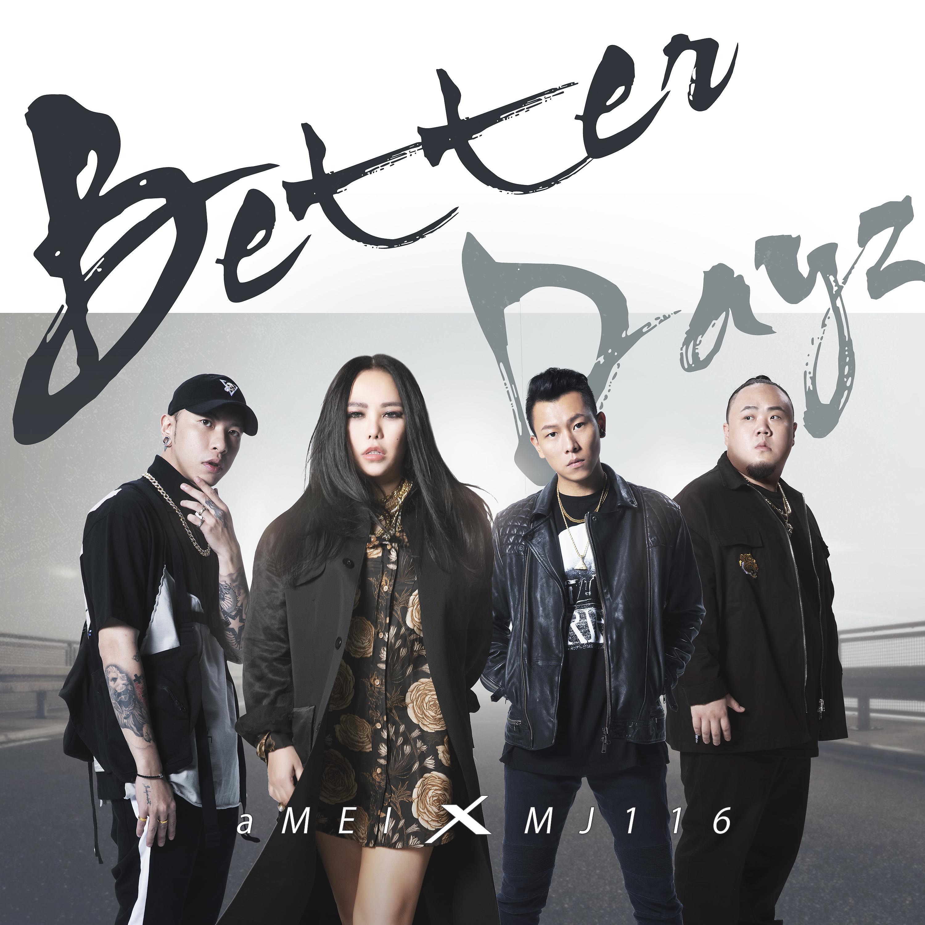 Постер альбома Better Dayz (feat. A-Mei Chang)