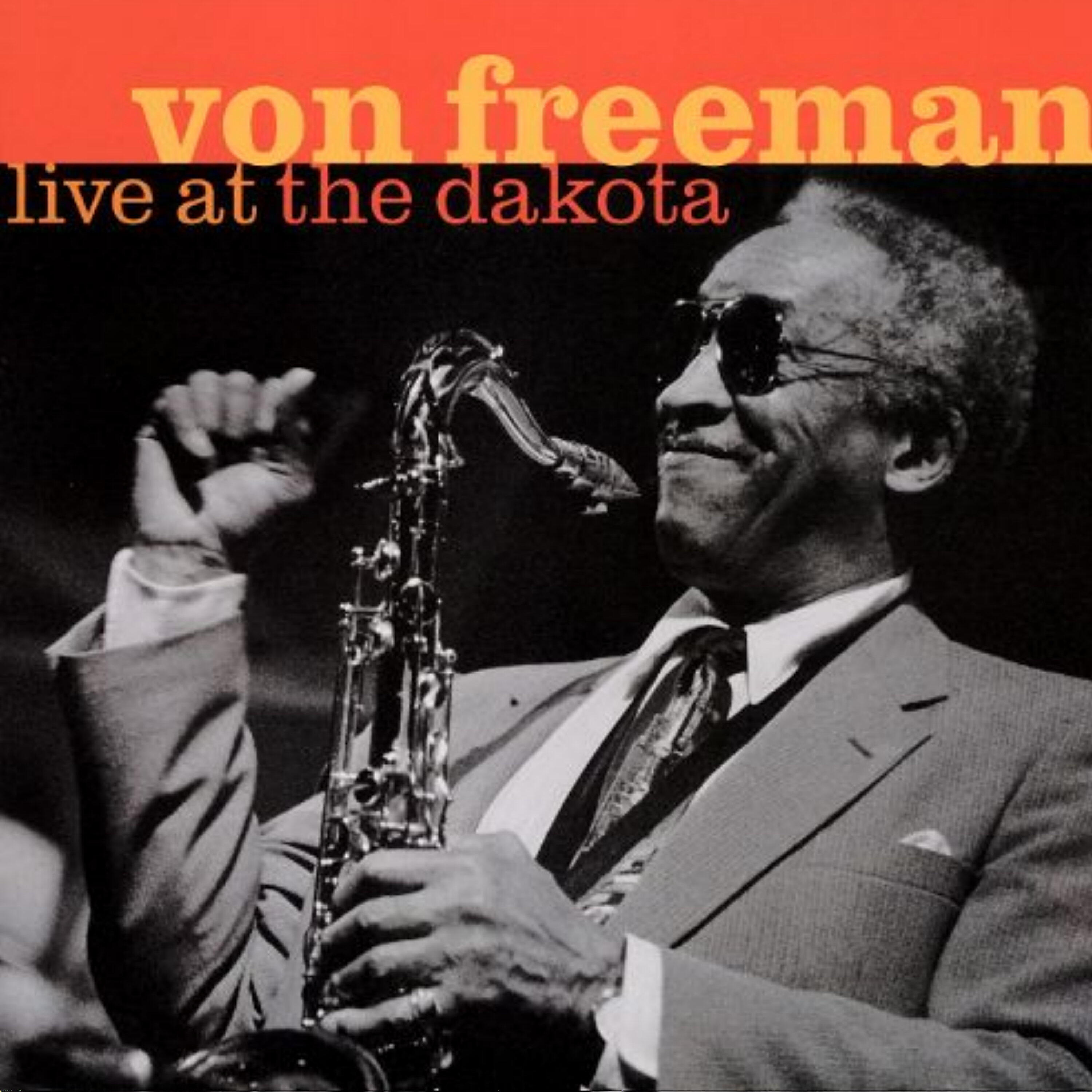 Von Freeman - Blues For Sunnyland (Live)