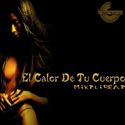 MixtliBeat - El Calor De Tu Cuerpo