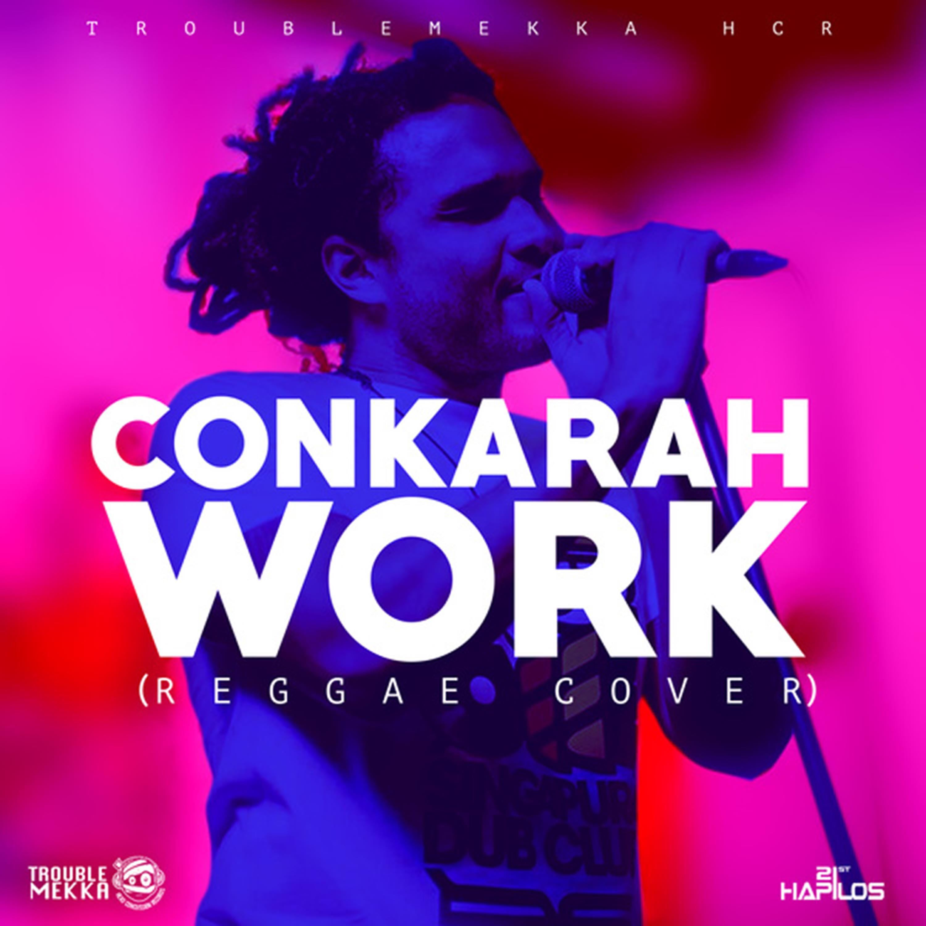 Conkarah - Work