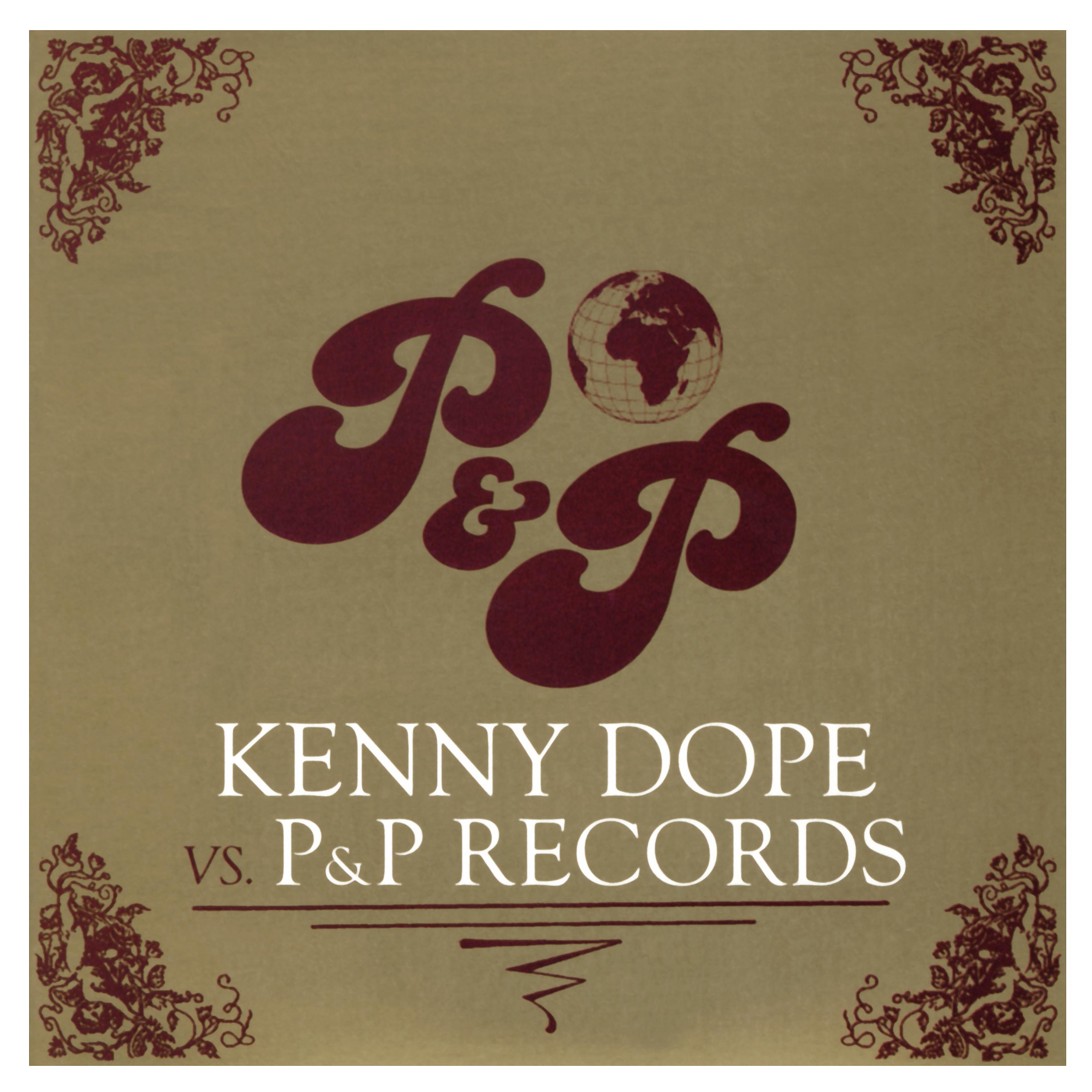 Постер альбома Kenny Dope vs. P&P Records - Rarities and Re-Edits (Unmixed)