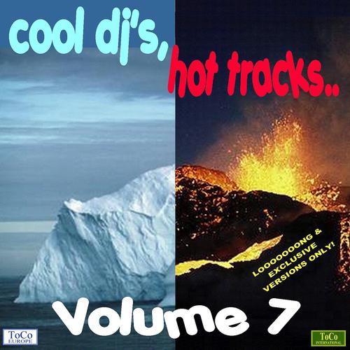 Постер альбома Cool dj's, hot tracks - vol. 7
