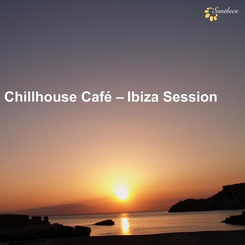 Постер альбома Chillhouse Café: Ibiza Session