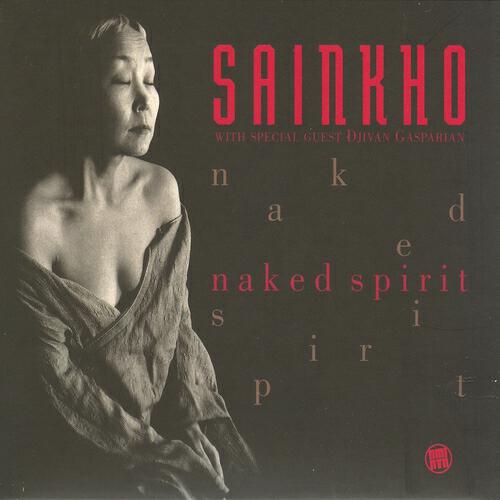 Sainkho Namtchylak - Naked Spirit (featuring Djivan Gasparyan)