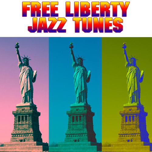 Постер альбома Free Liberty Jazz Tunes