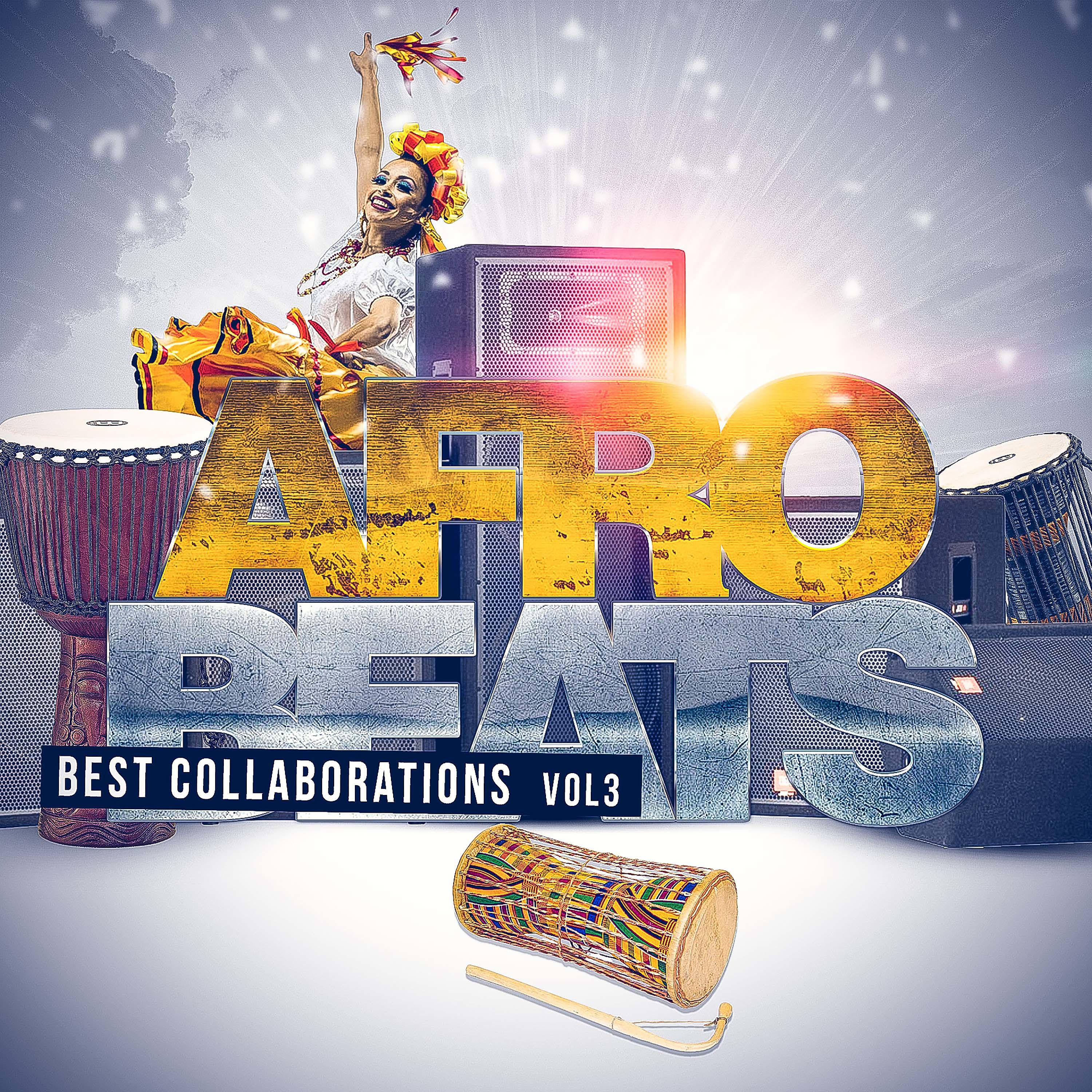 Постер альбома Afro Beats Best Collaborations Vol. 3