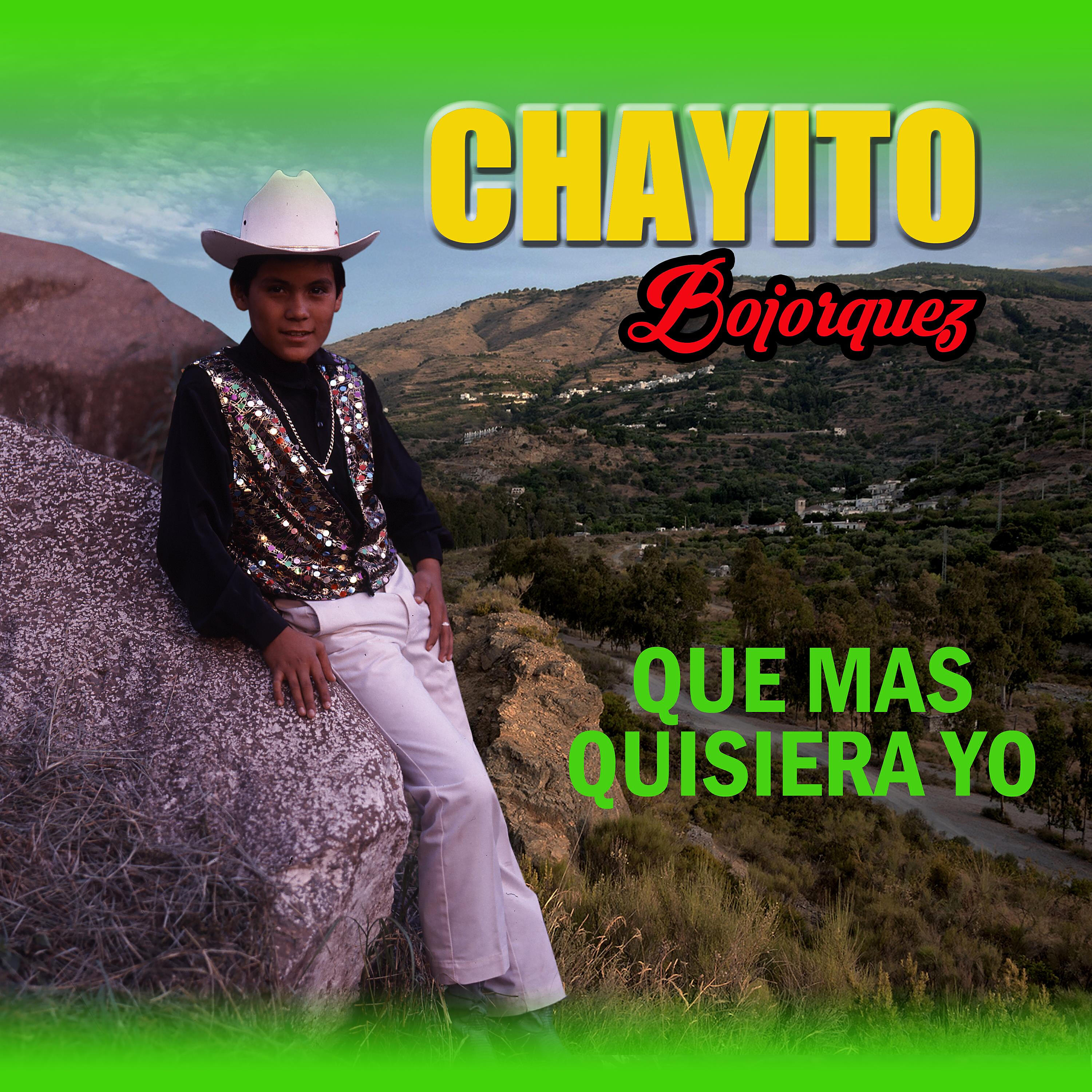 Chayito Bojórquez - Qué Más Quisiera Yo