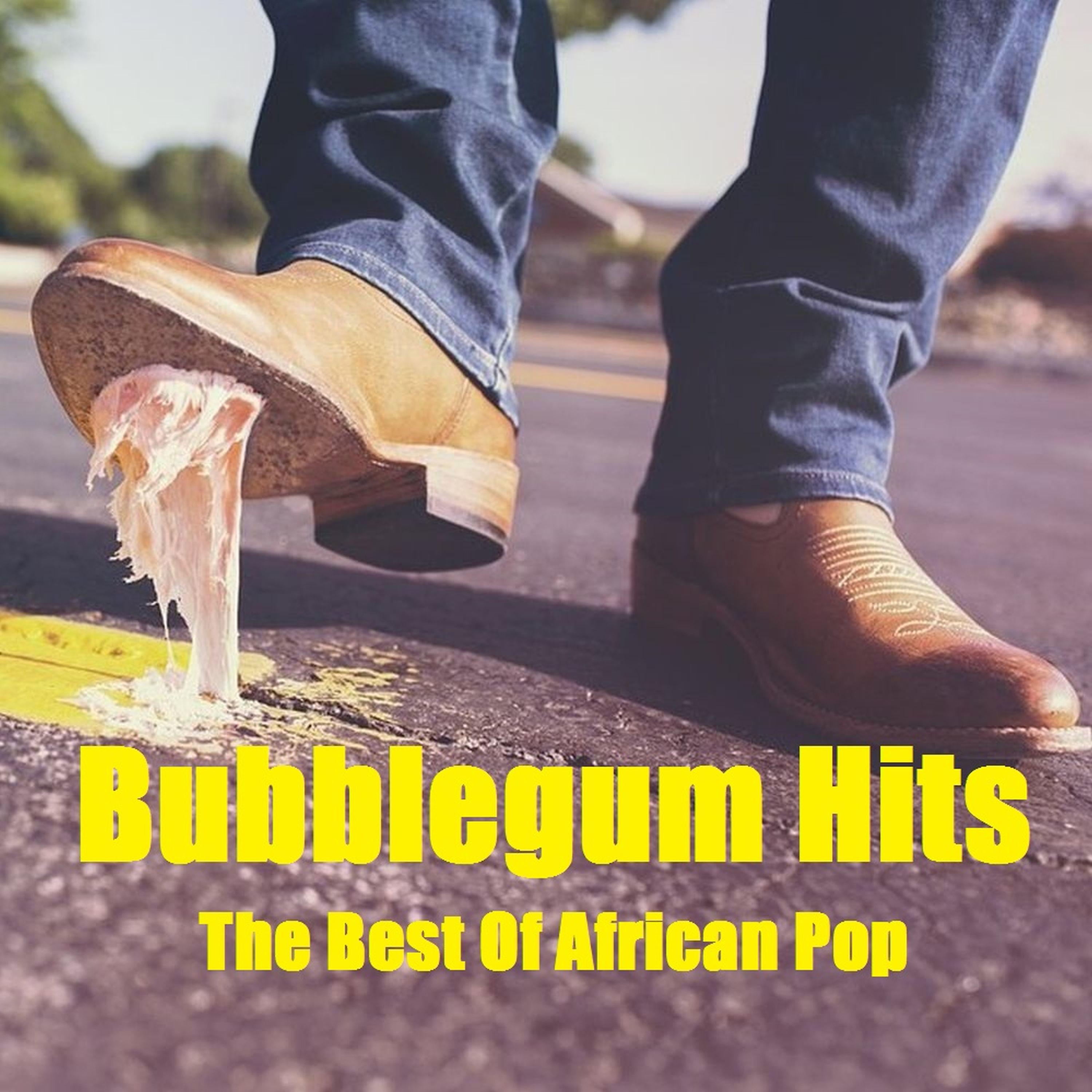 Постер альбома Bubblegum Hits (The Best of African Pop)