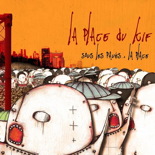 Постер альбома Sous les Pavés... la Place