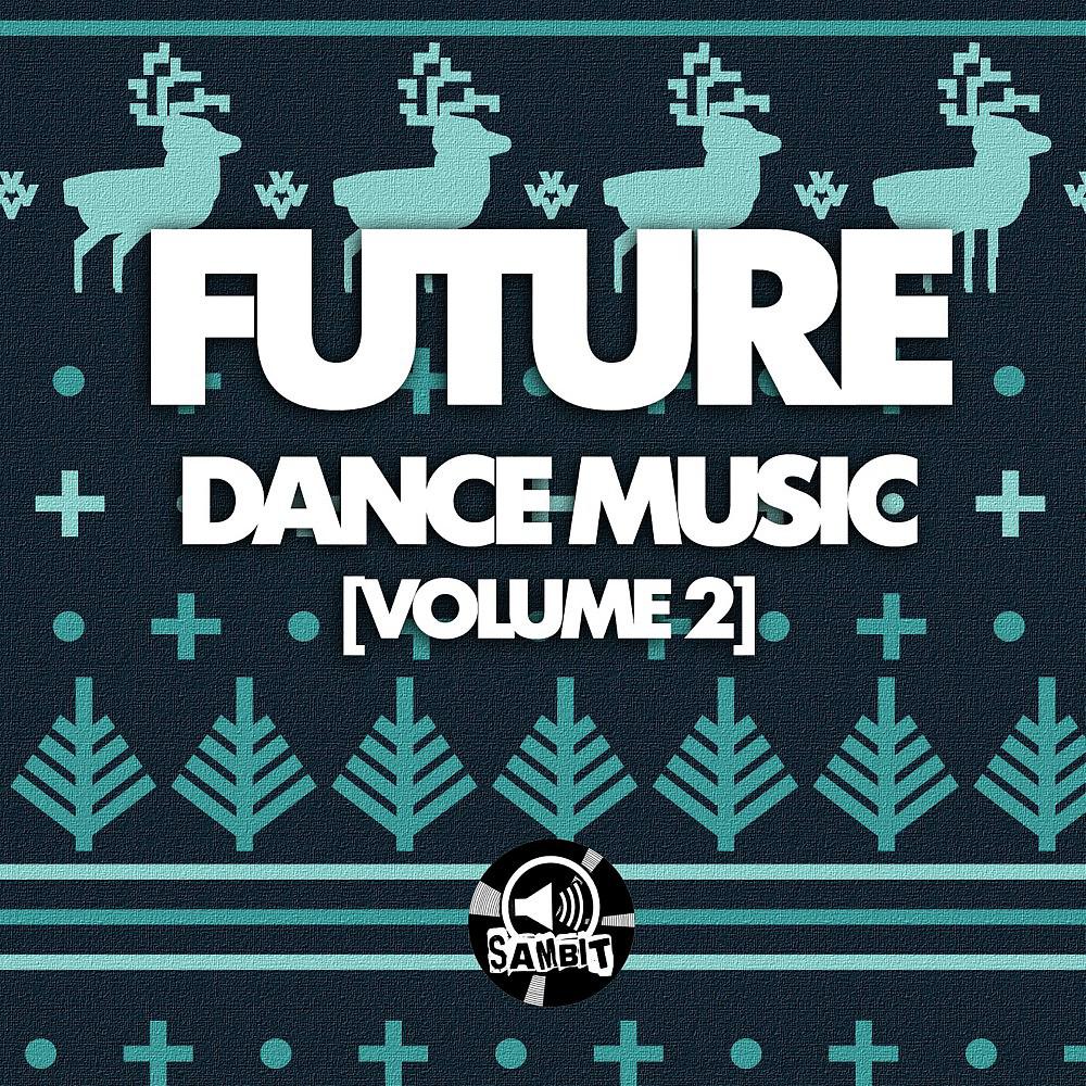 Постер альбома Future Dance Music, Vol. 2