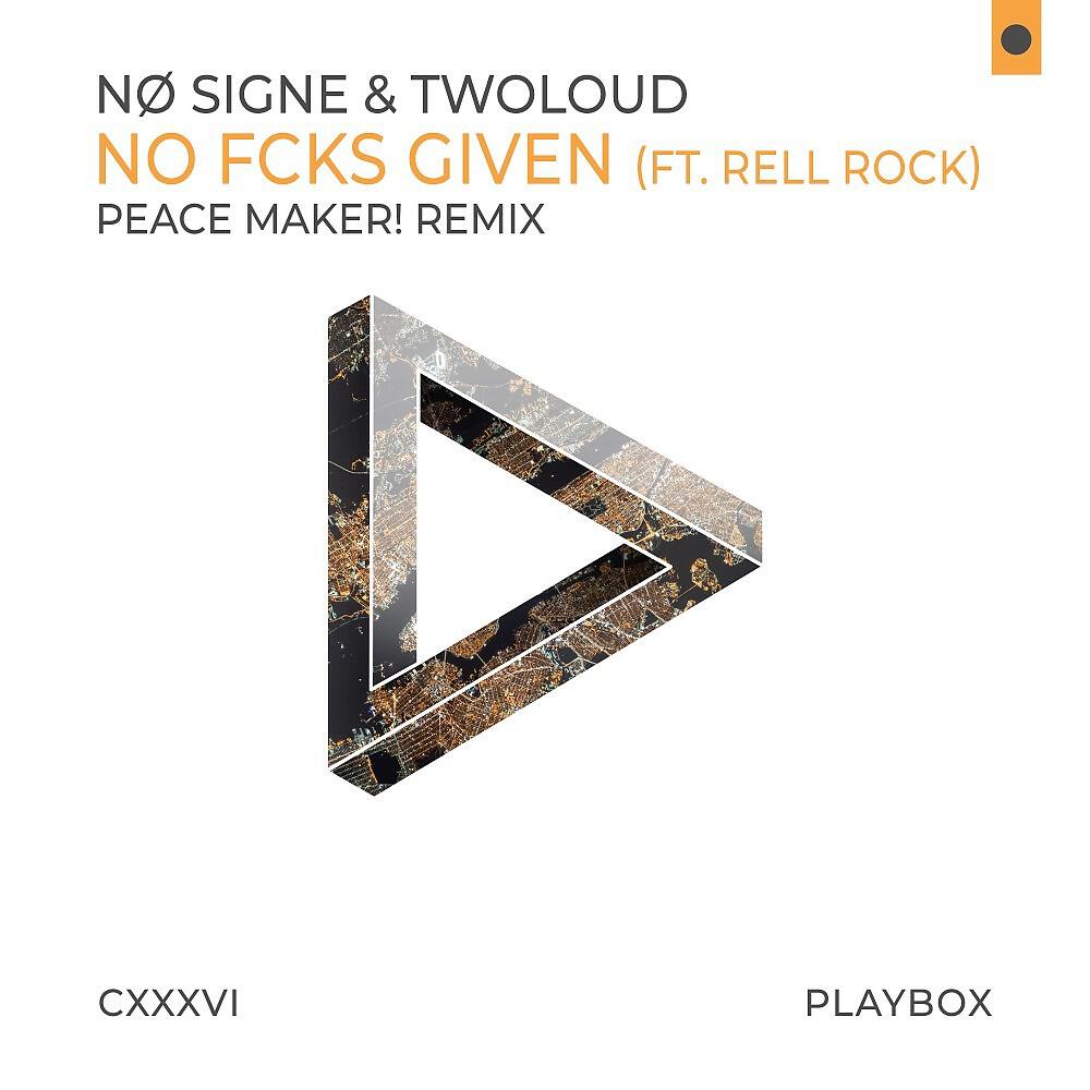 NØ SIGNE - No Fcks Given (Peace Maker! Remix)