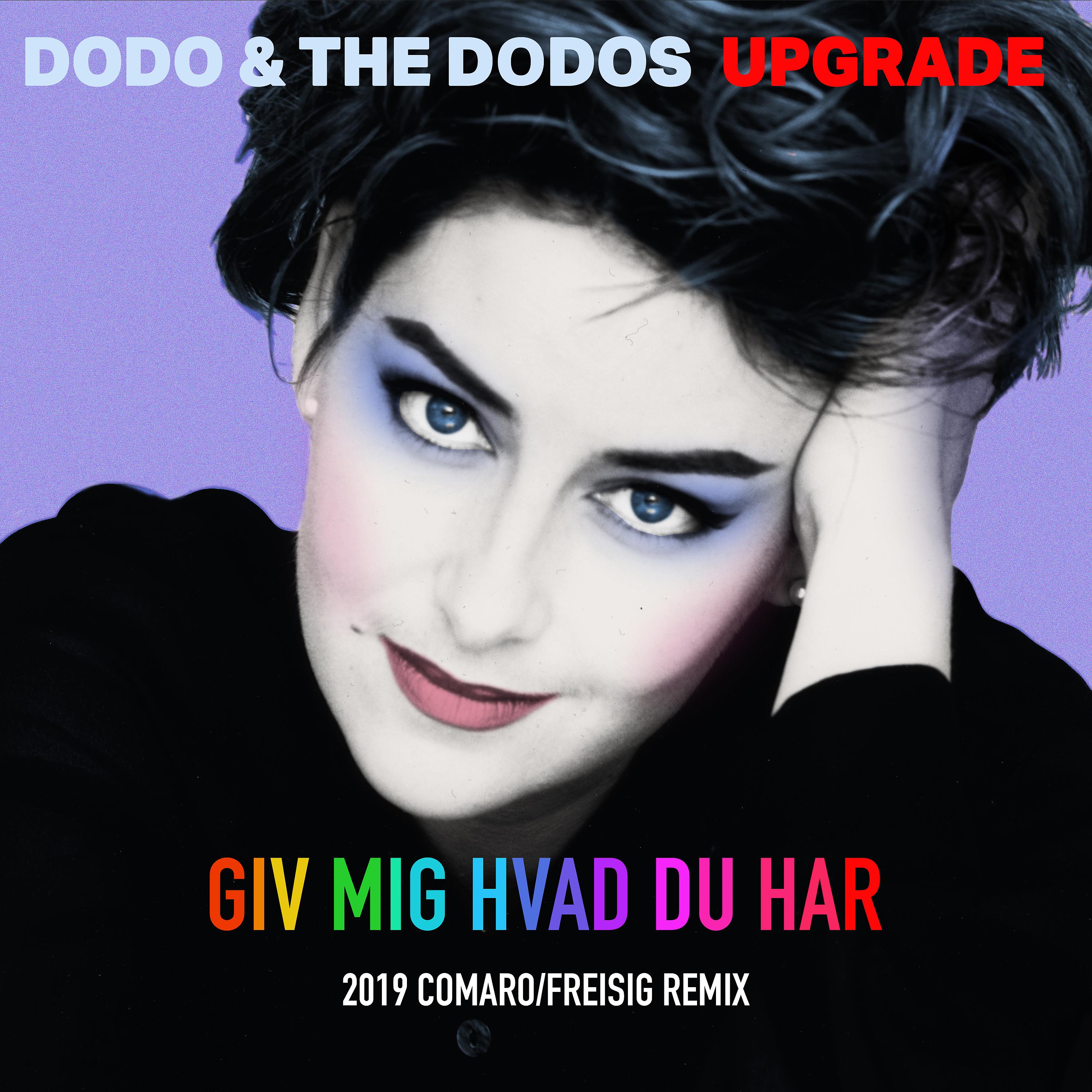 Постер альбома Giv Mig Hvad Du Har (2019 Comaro/Freisig Remix)