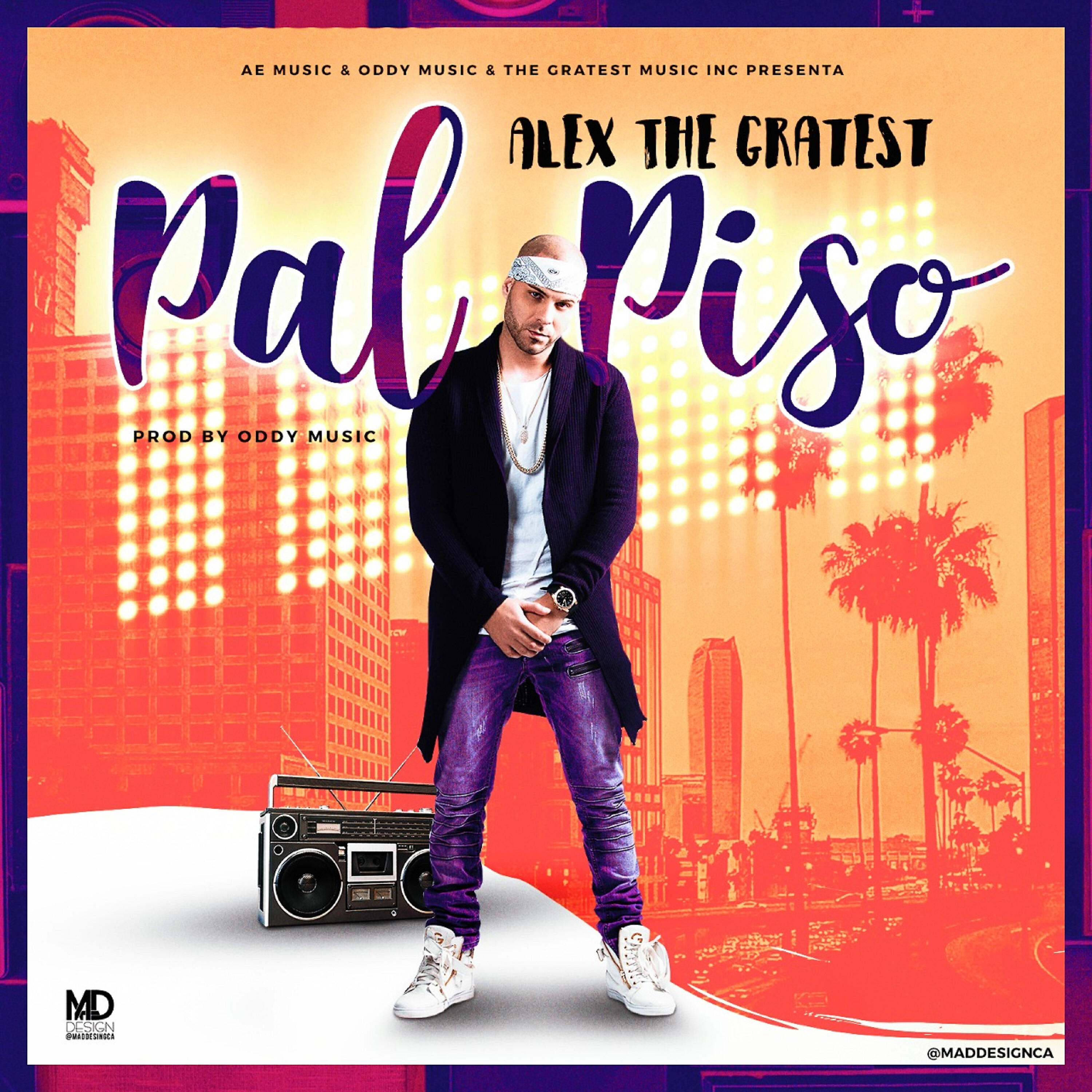 Alex The Greatest - Pal Piso