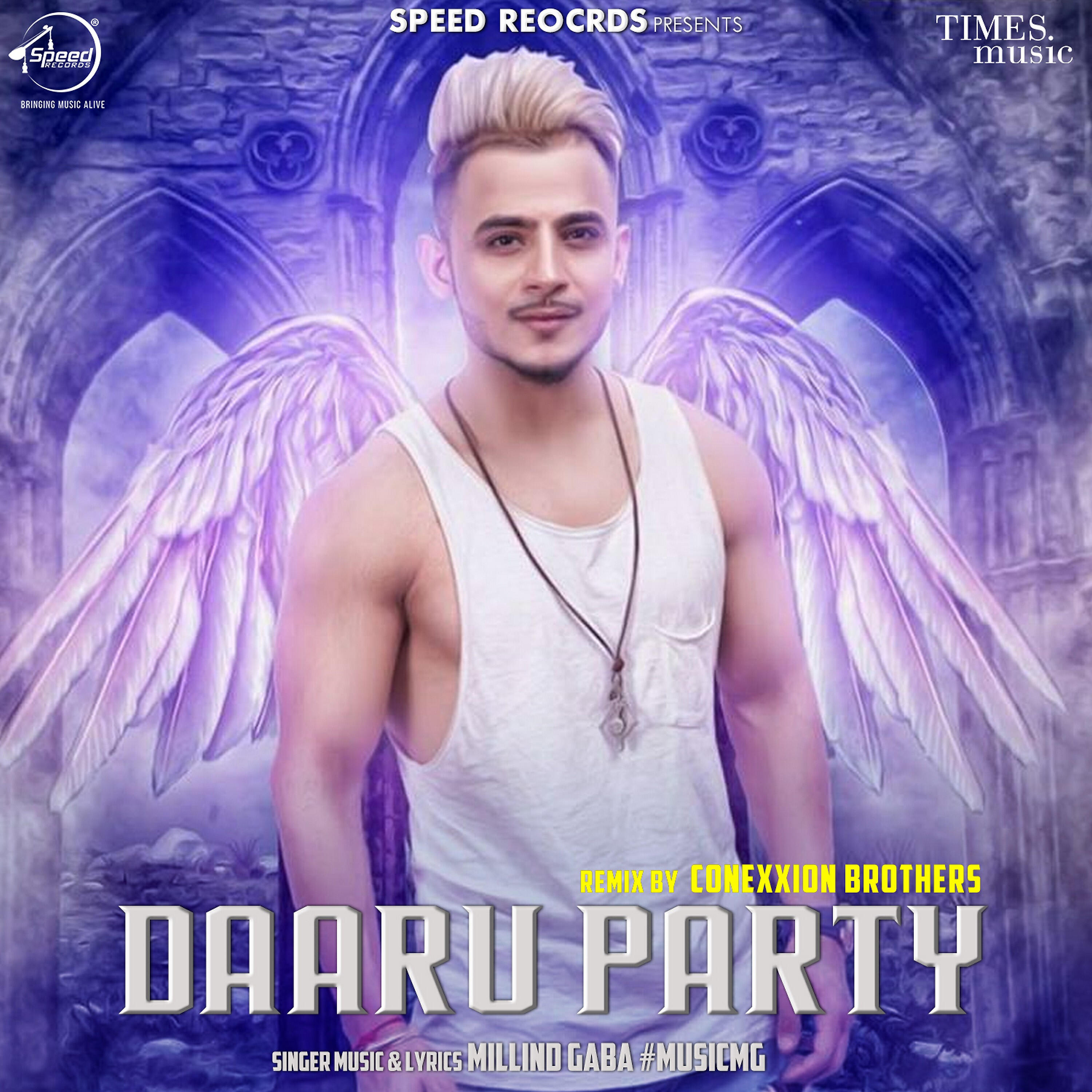 Millind Gaba - Daaru Party (Remix Conexxion Brothers)