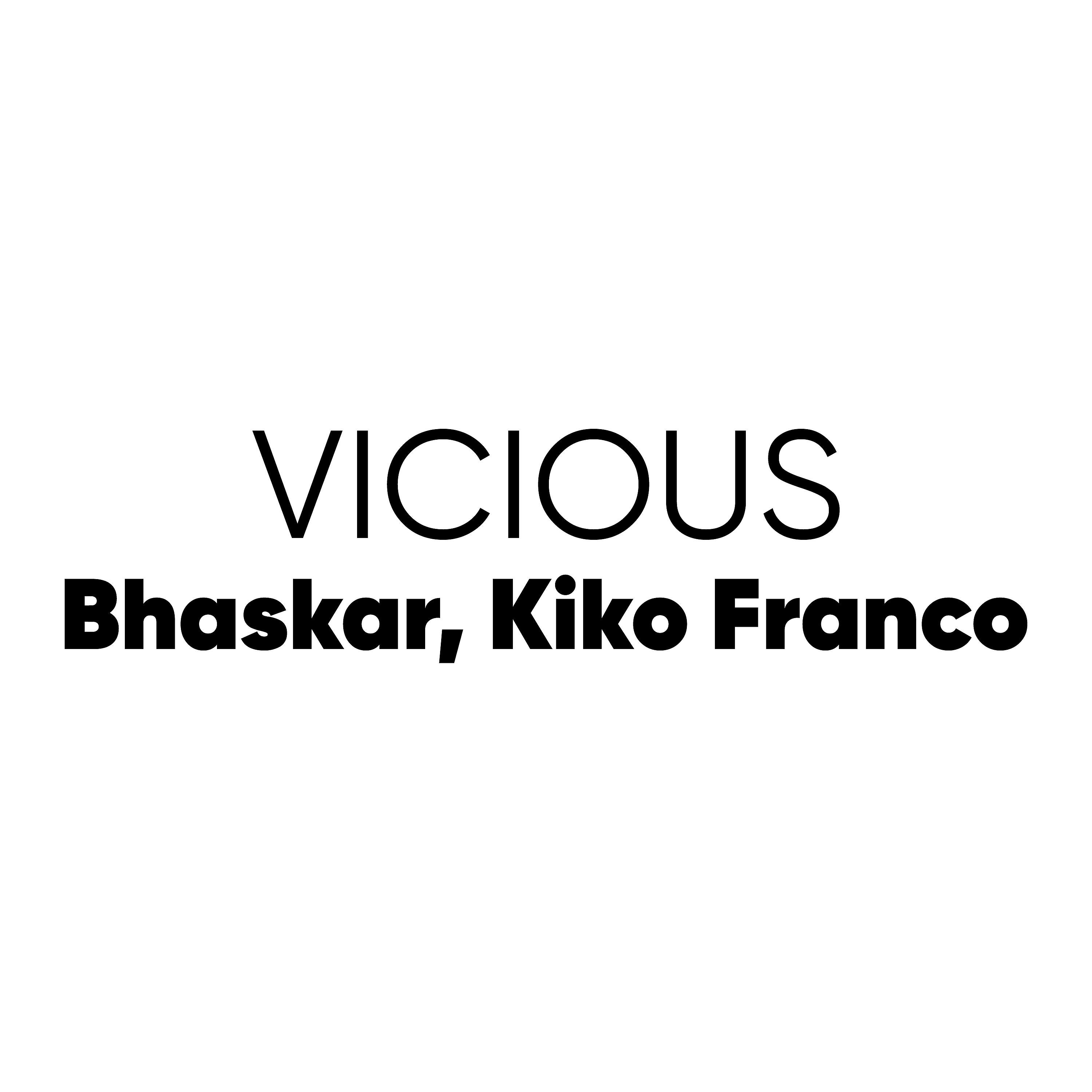 Bhaskar - Vicious (With Isadora)