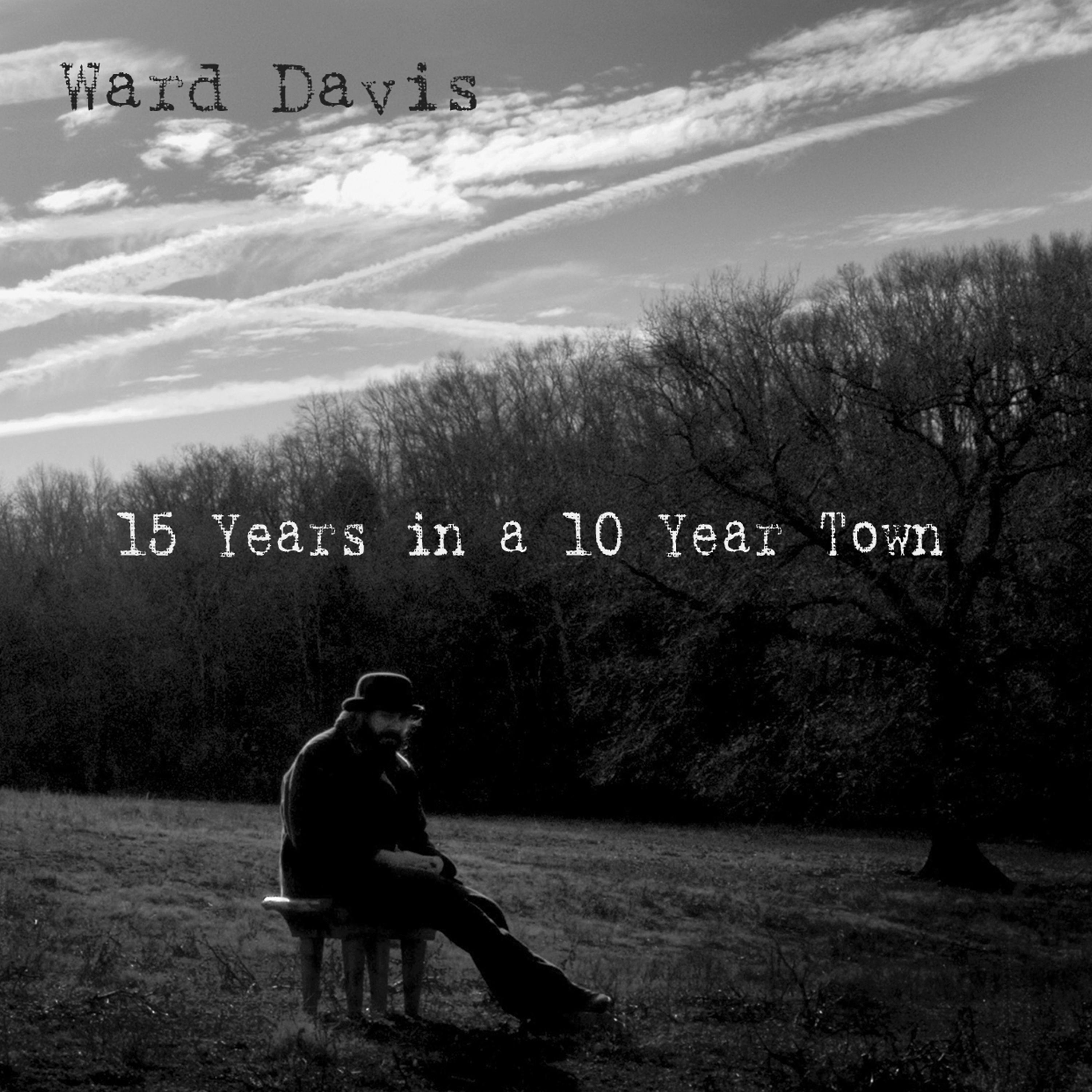 Постер альбома 15 Years in a 10 Year Town