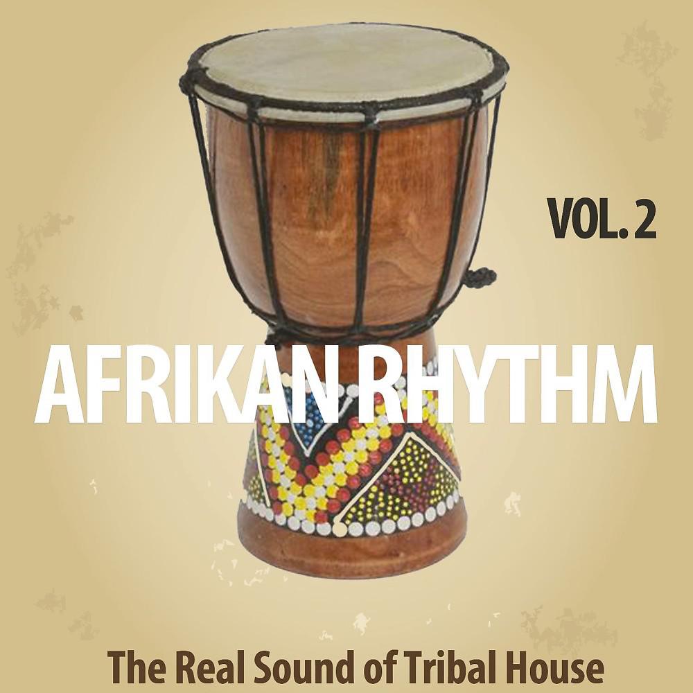 Постер альбома Afrikan Rhythm, Vol. 2 (The Real Sound of Tribal House)