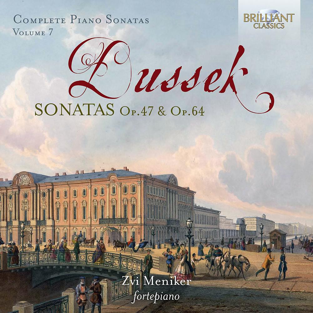 Постер альбома Dussek: Complete Piano Sonatas, Op. 47 & Op. 64, Vol. 7