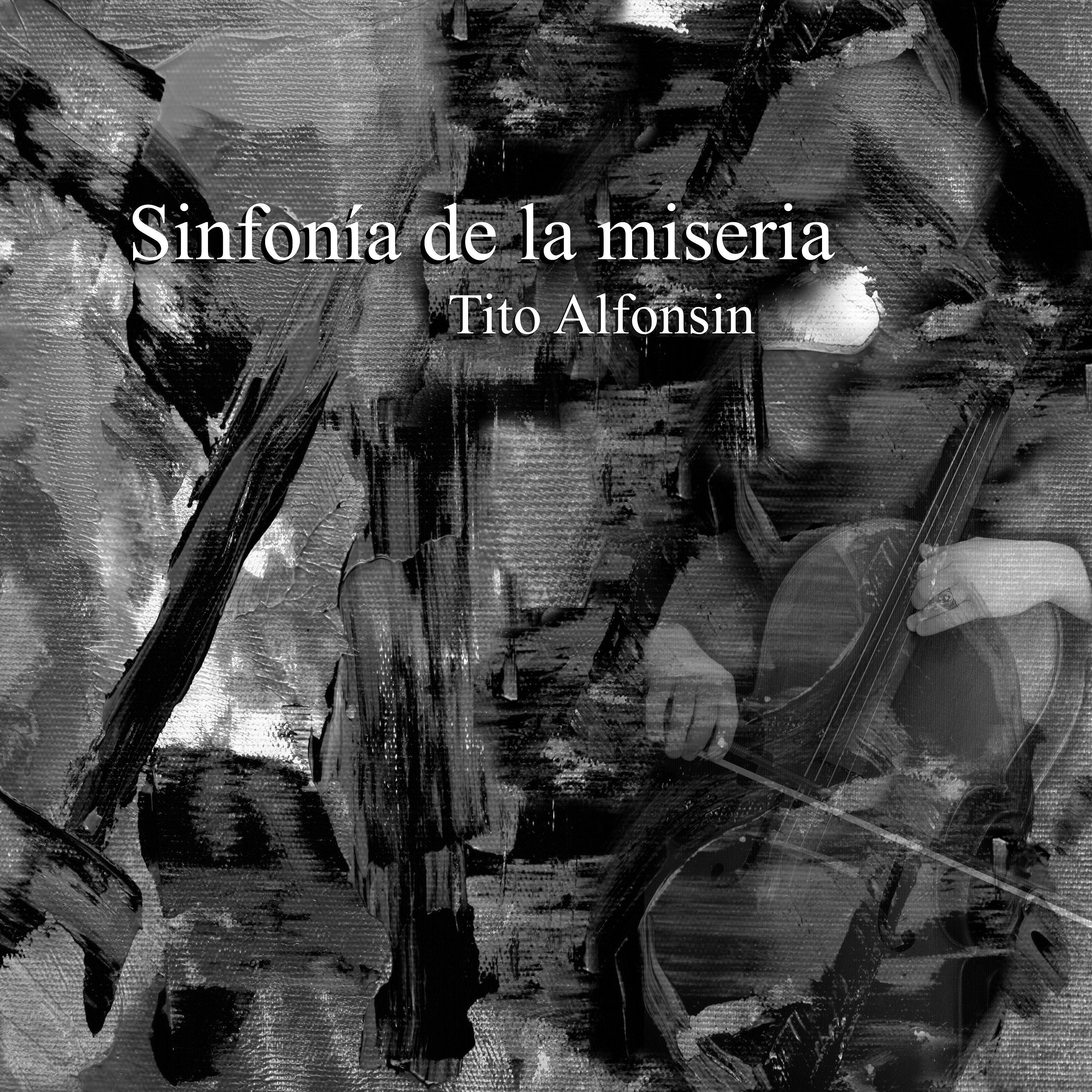 Tito Alfonsin - Sinfonía De La Miseria